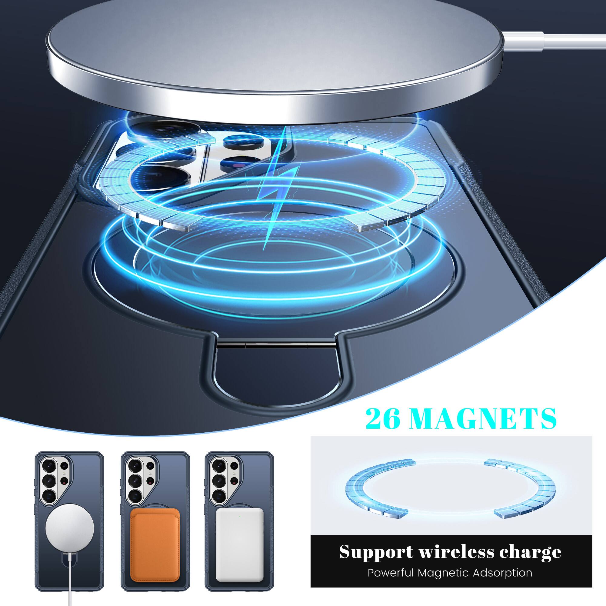 26 MAGNETS  
Support wireless charge  
Powerful Magnetic Adsorption