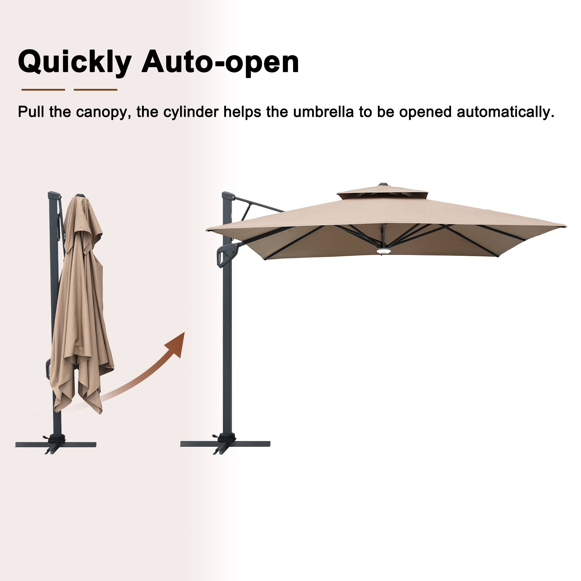 Quickly Auto-open  
Pull the canopy, the cylinder helps the umbrella to be opened automatically.