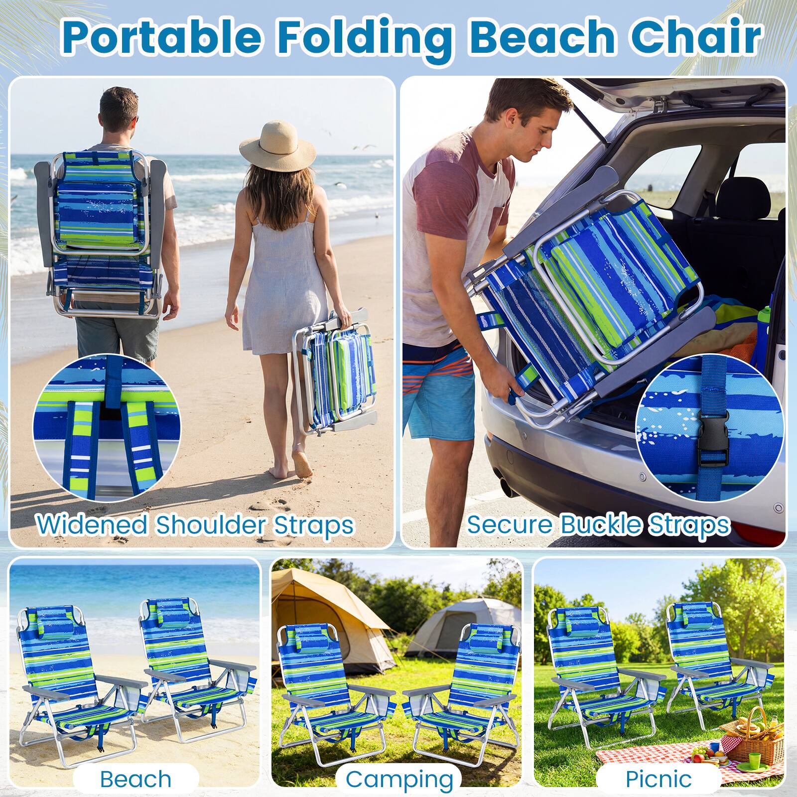Portable Folding Beach Chair  
Widened Shoulder Straps  
Secure Buckle Straps  
Beach  
Camping  
Picnic