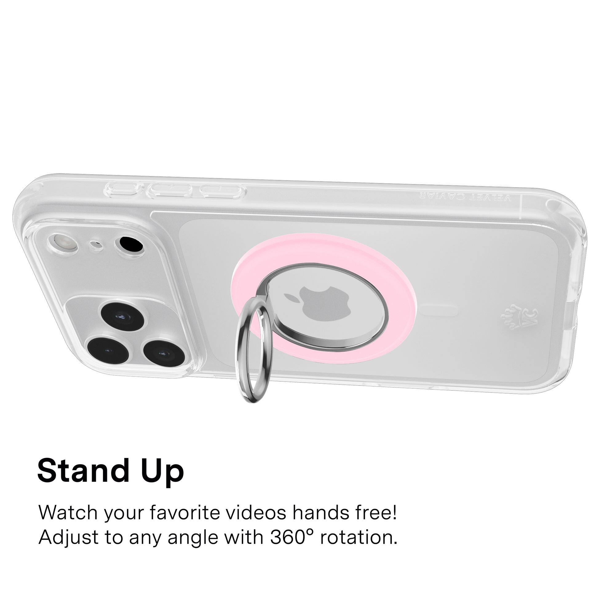Stand Up

Watch your favorite videos hands free!  
Adjust to any angle with 360° rotation.