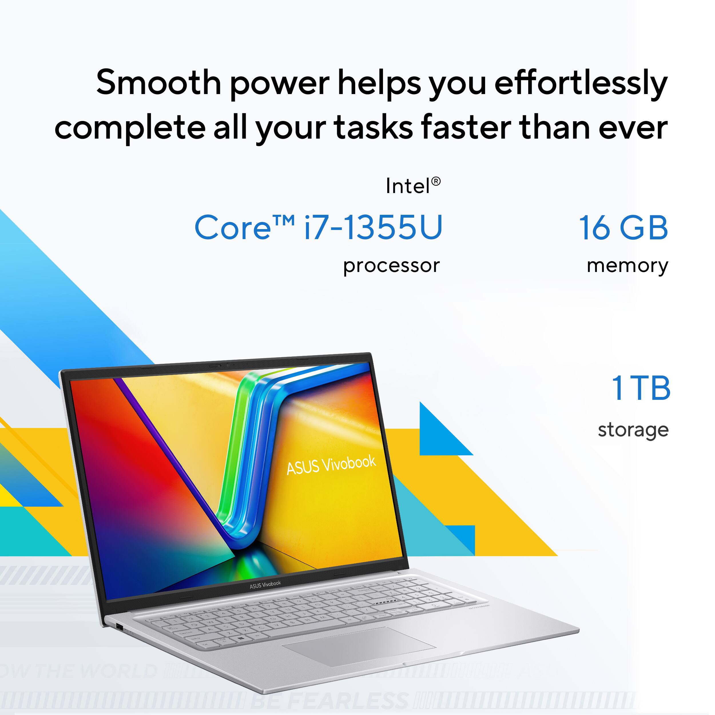 Smooth power helps you effortlessly complete all your tasks faster than ever. Intel Core i7-1355U processor, 16 GB memory, ASUS Vivobook, 1TB storage.
