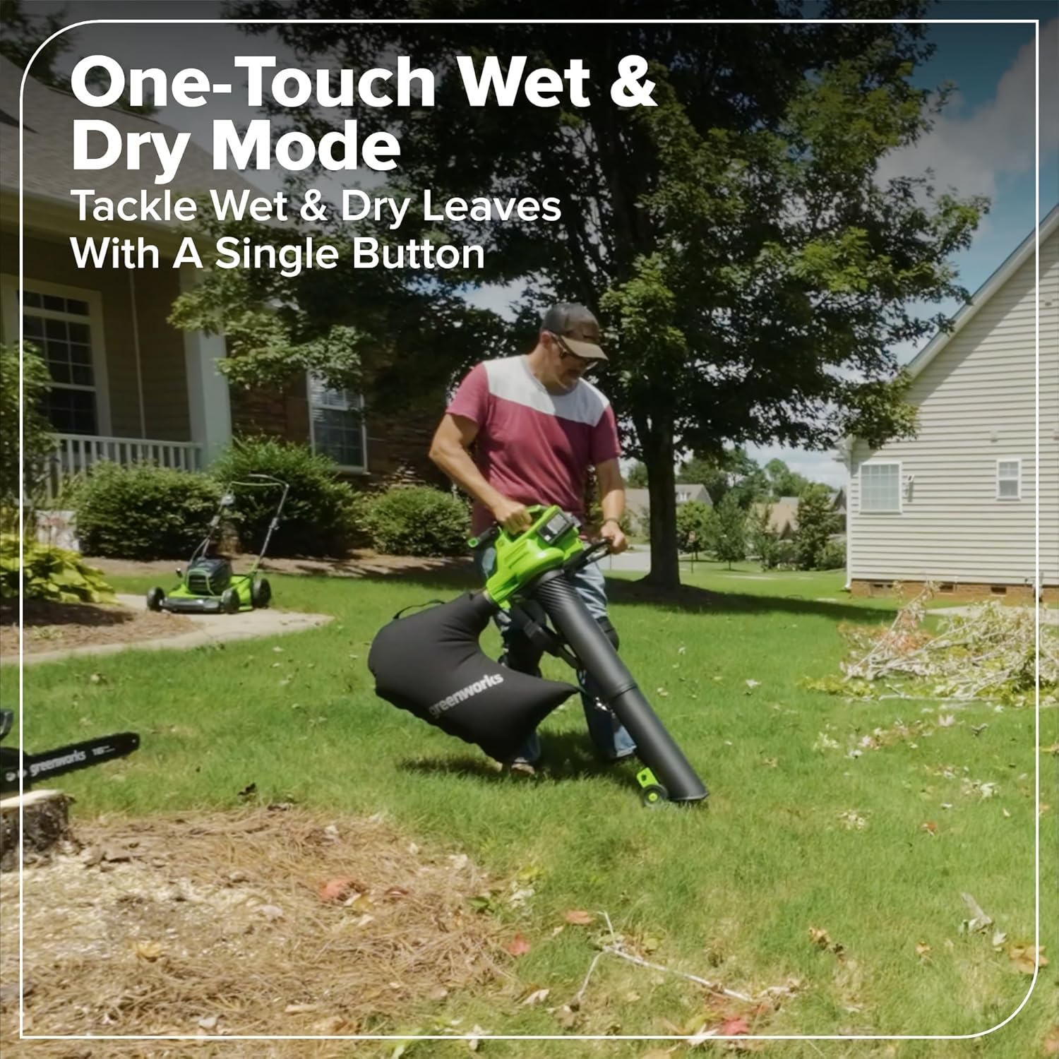 One-Touch Wet & Dry Mode  
Tackle Wet & Dry Leaves With A Single Button