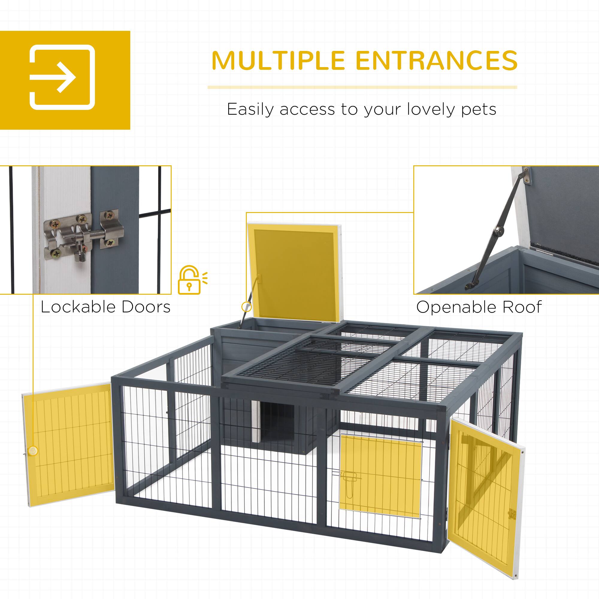 MULTIPLE ENTRANCES  
Easily access to your lovely pets  

Lockable Doors  
Openable Roof