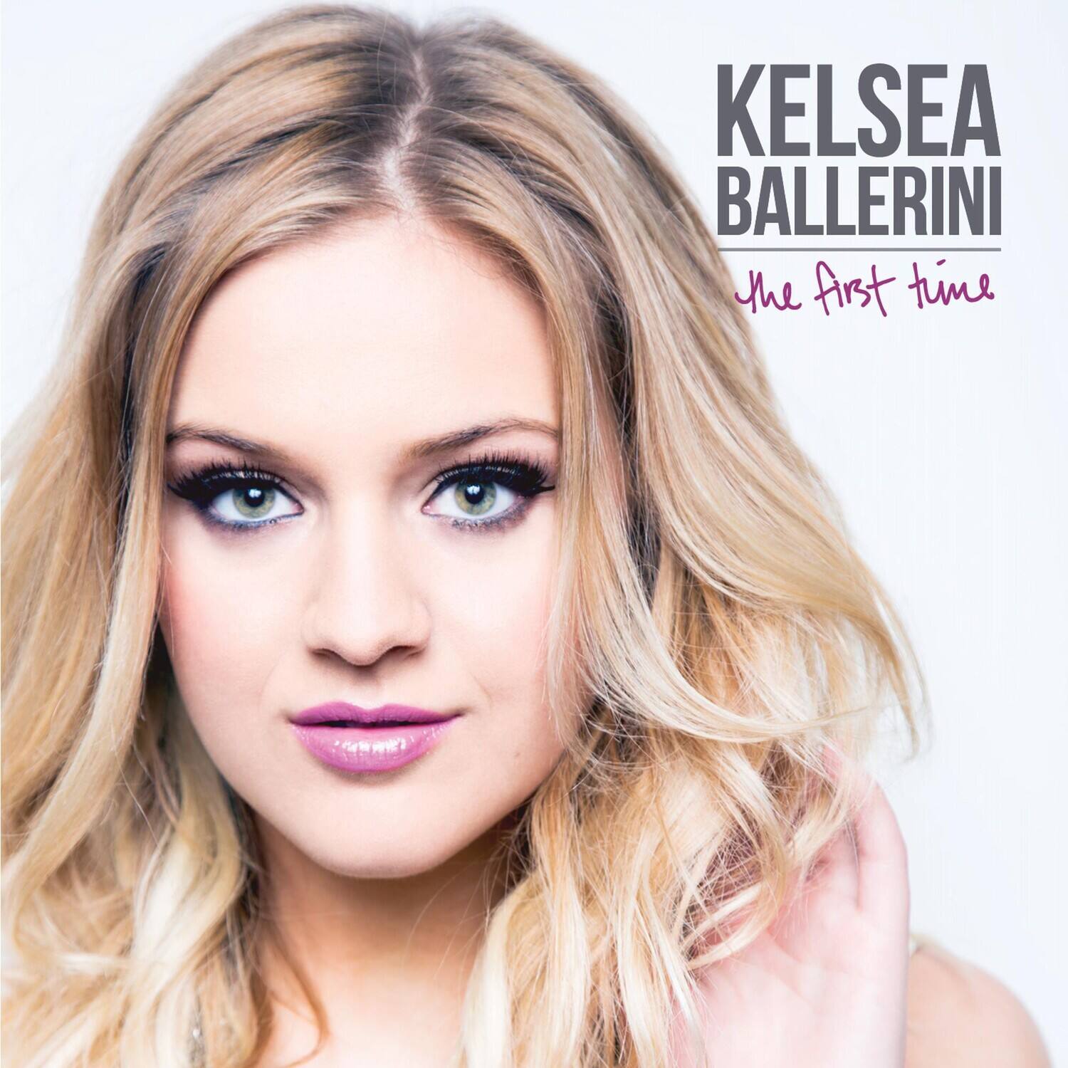 KELSEA BALLERINI  
the first time