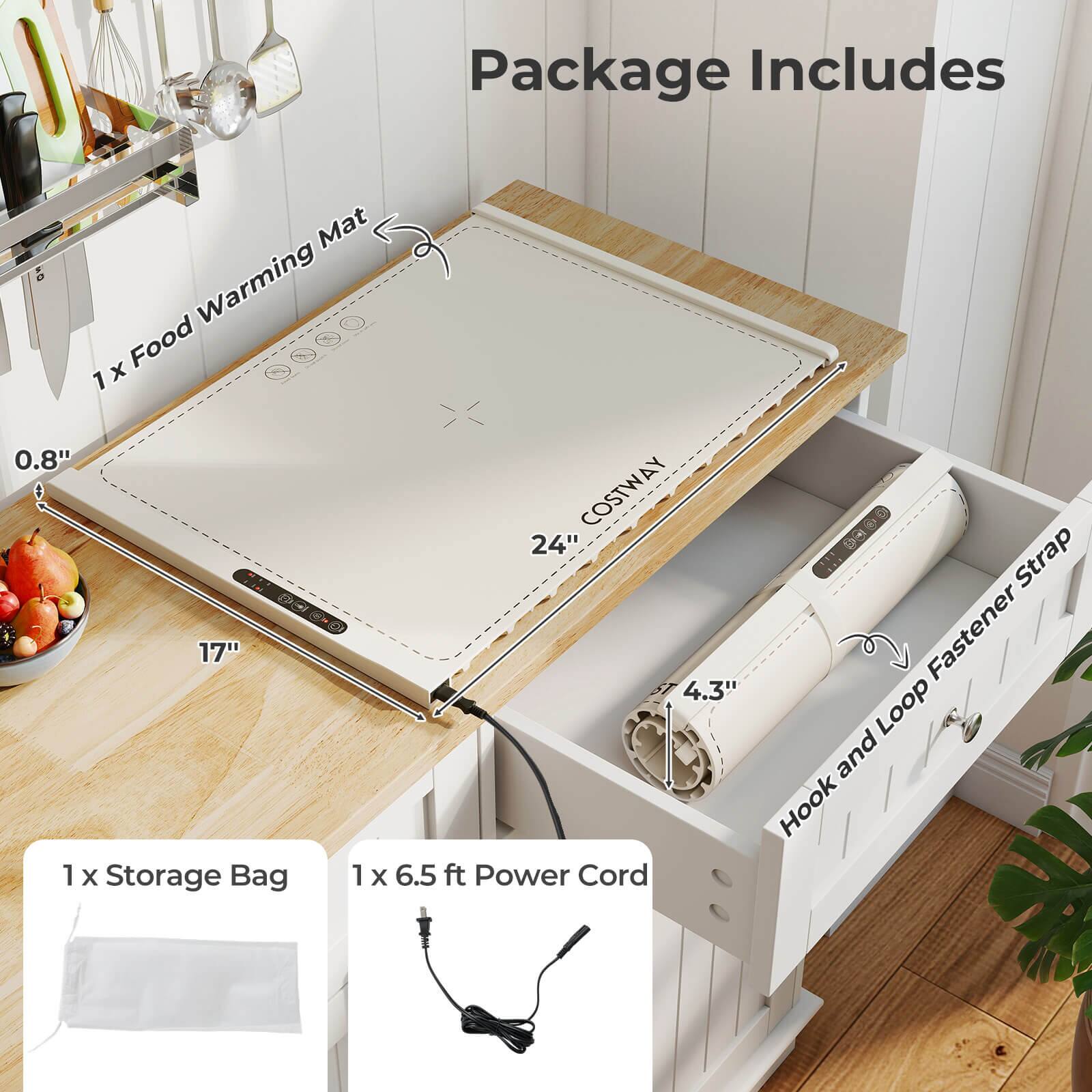 Package Includes

1 x Food Warming Mat
- 0.8" x 17" x 24"

1 x Storage Bag

1 x 6.5 ft Power Cord

1 x Hook and Loop Fastener Strap
- 4.3"