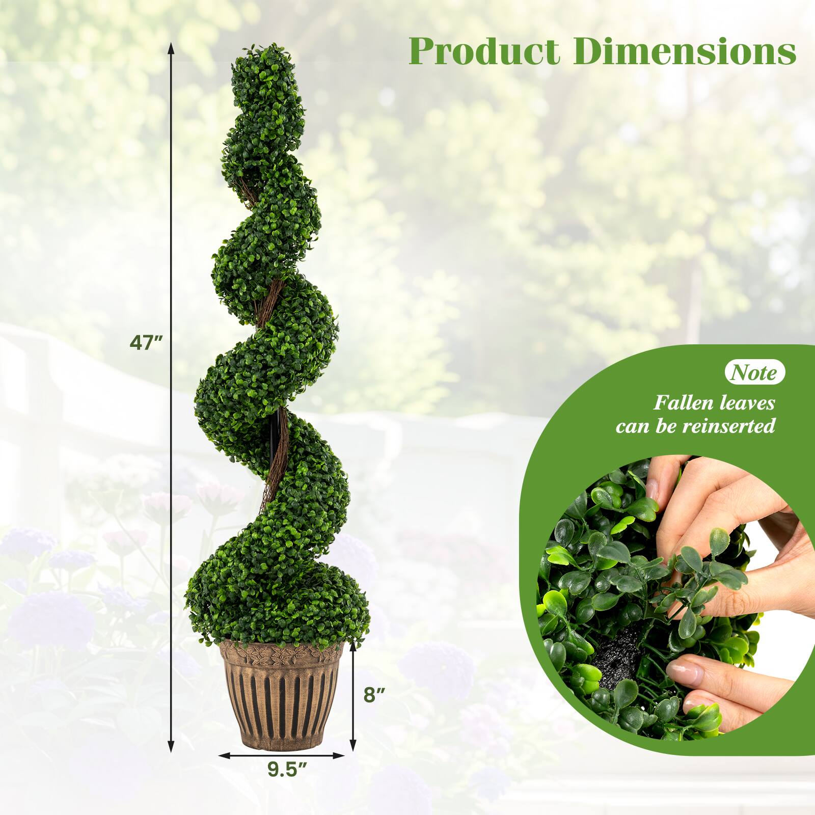 Product Dimensions: 47" x 8" x 9.5"  
Note: Fallen leaves can be reinserted