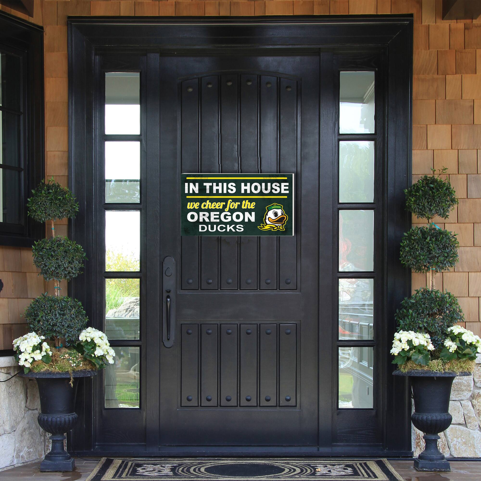 IN THIS HOUSE  
we cheer for the OREGON DUCKS