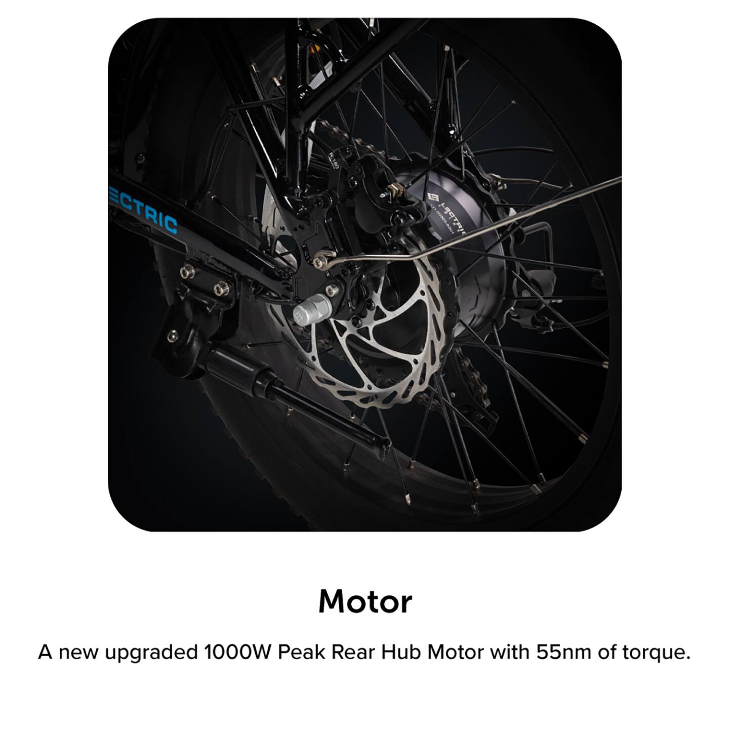 Electric I-Lite Motor: A new upgraded 1000W Peak Rear Hub Motor with 55nm of torque.
