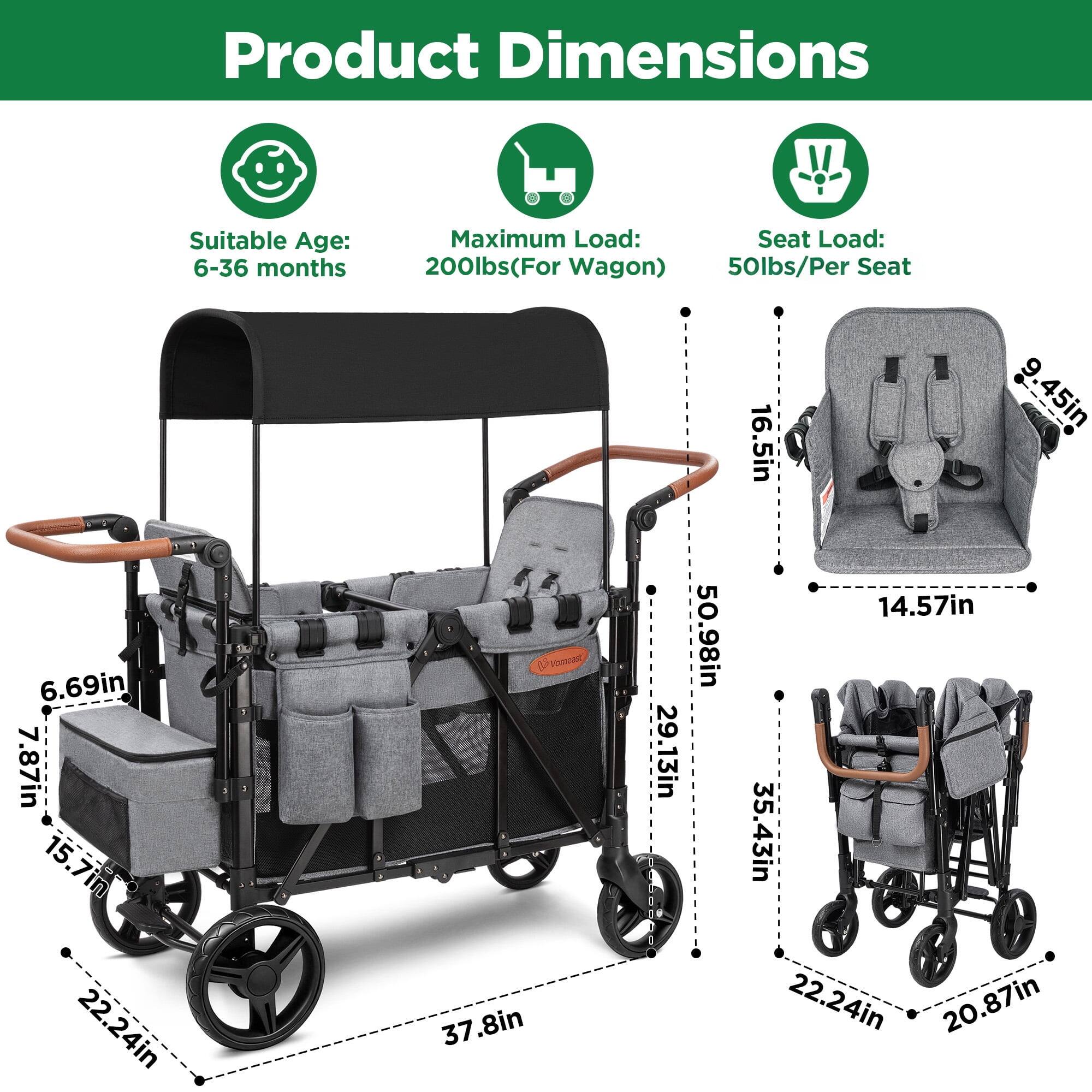 Product Dimensions

Suitable Age: 6-36 months

Maximum Load: 200lbs (For Wagon)

Seat Load: 50lbs/Per Seat

6.69in x 7.87in x 15.7in x 22.24in

Height: 37.8in

Width: 29.13in

Length: 50.98in

Seat Height: 16.5in

Seat Width: 45in

Seat Depth: 14.57in

Seat Height: 35.43in

Seat Width: 22.24in

Seat Depth: 20.87in