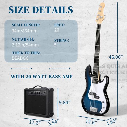 SIZE DETAILS

SCALE LENGTH: 34in/864mm  
FRET: 20  
NUT WIDTH: 2.12in/54mm  
STRING: 5  
THICK TO THIN: BEADGC  

WITH 20 WATT BASS AMP  
46.06"  
9.84"  
11.2" 3.94"  
12.6" 1.65"