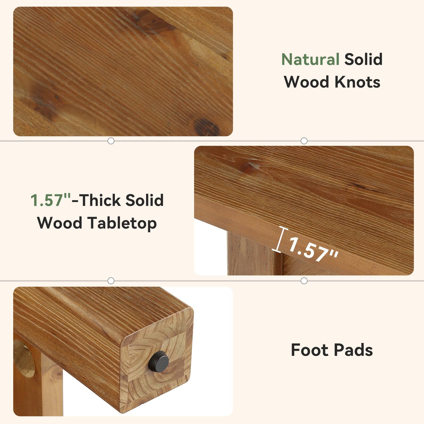 Natural Solid Wood Knots

1.57"-Thick Solid Wood Tabletop

Foot Pads