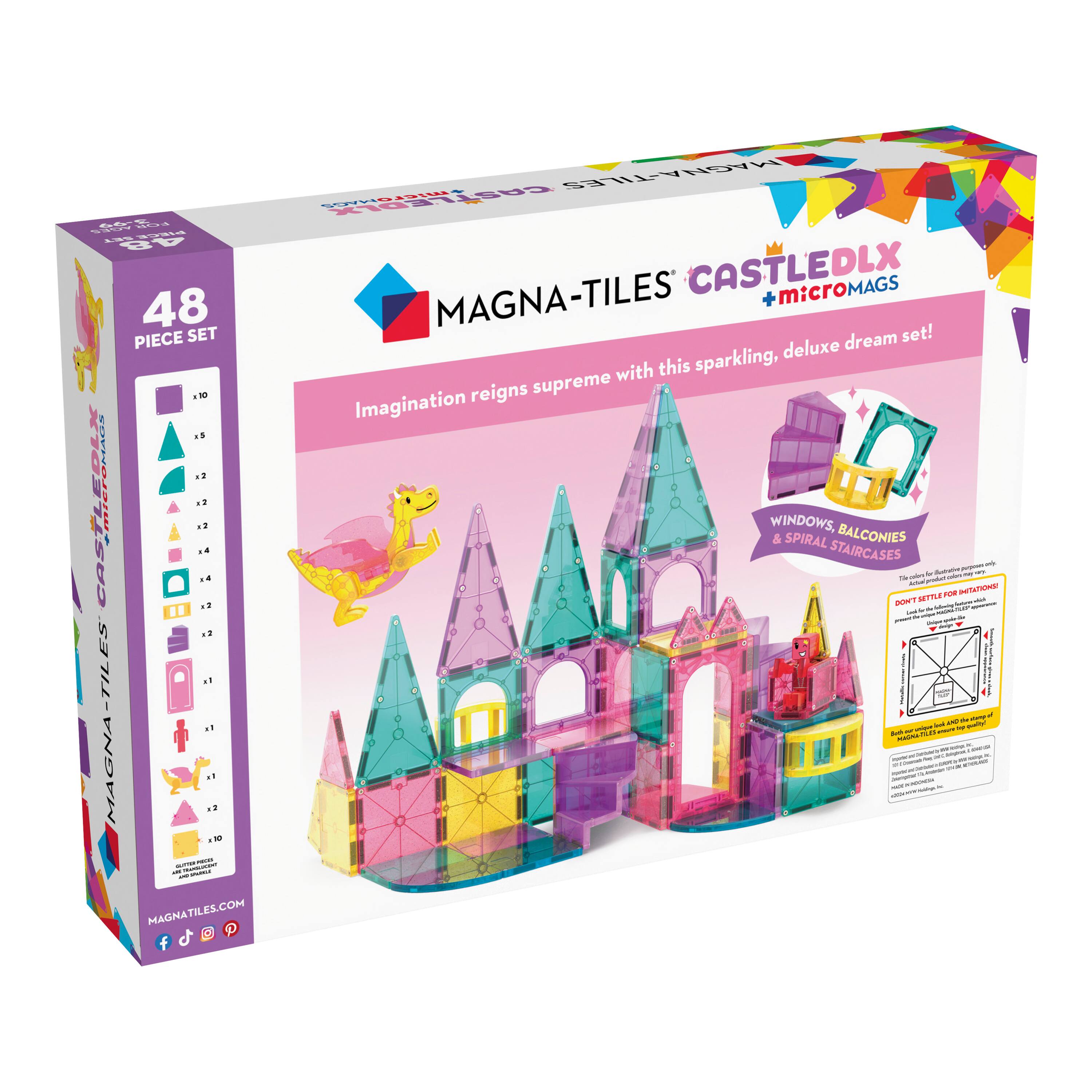 MAGNA-TILES CASTLE DLX + microMAGS  
48 PIECE SET  
Imagination reigns supreme with this sparkling, deluxe dream set!  
WINDOWS, BALCONIES & SPIRAL STAIRCASES  
MAGNA-TILES.COM  
48 PIECE SET  
x10  
x5  
x2  
x2  
x2  
x1  
x1  
x2  
x10