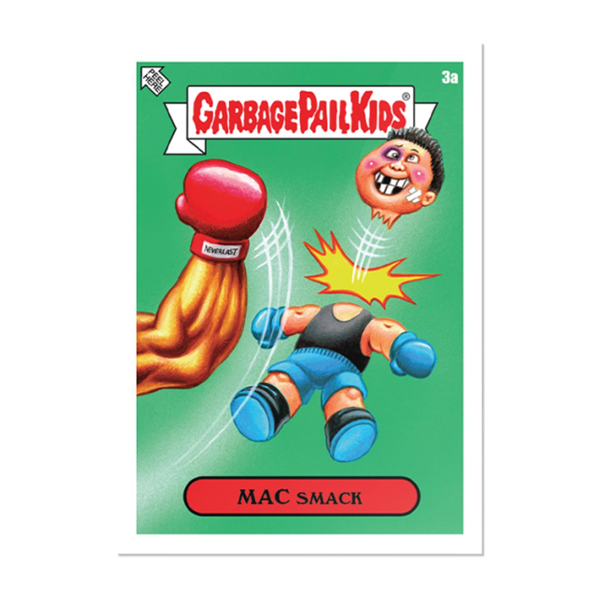 HERE PEEL  
GARBAGE PAIL KIDS  
PAIL KIDS  
NEVERLAST  
MAC SMACK