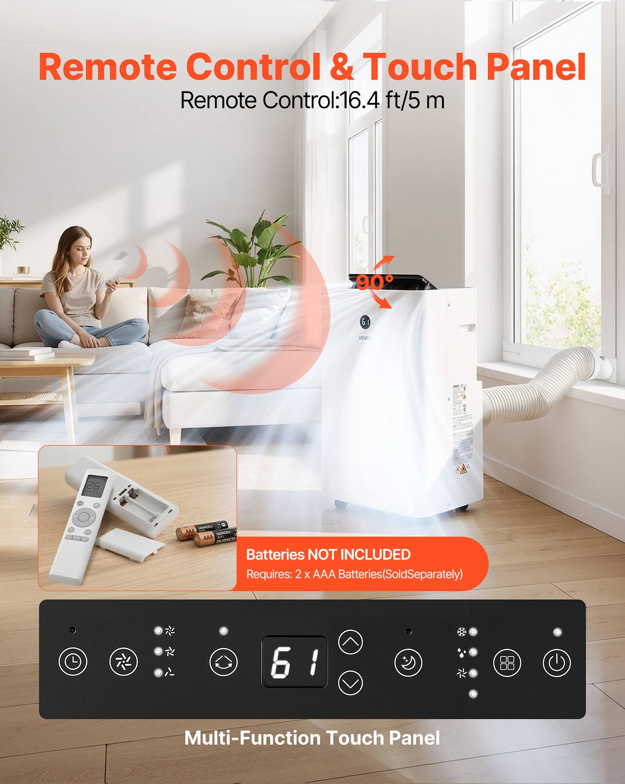 Remote Control & Touch Panel  
Remote Control: 16.4 ft/5 m  

Batteries NOT INCLUDED  
Requires: 2 x AAA Batteries (Sold Separately)  

Multi-Function Touch Panel