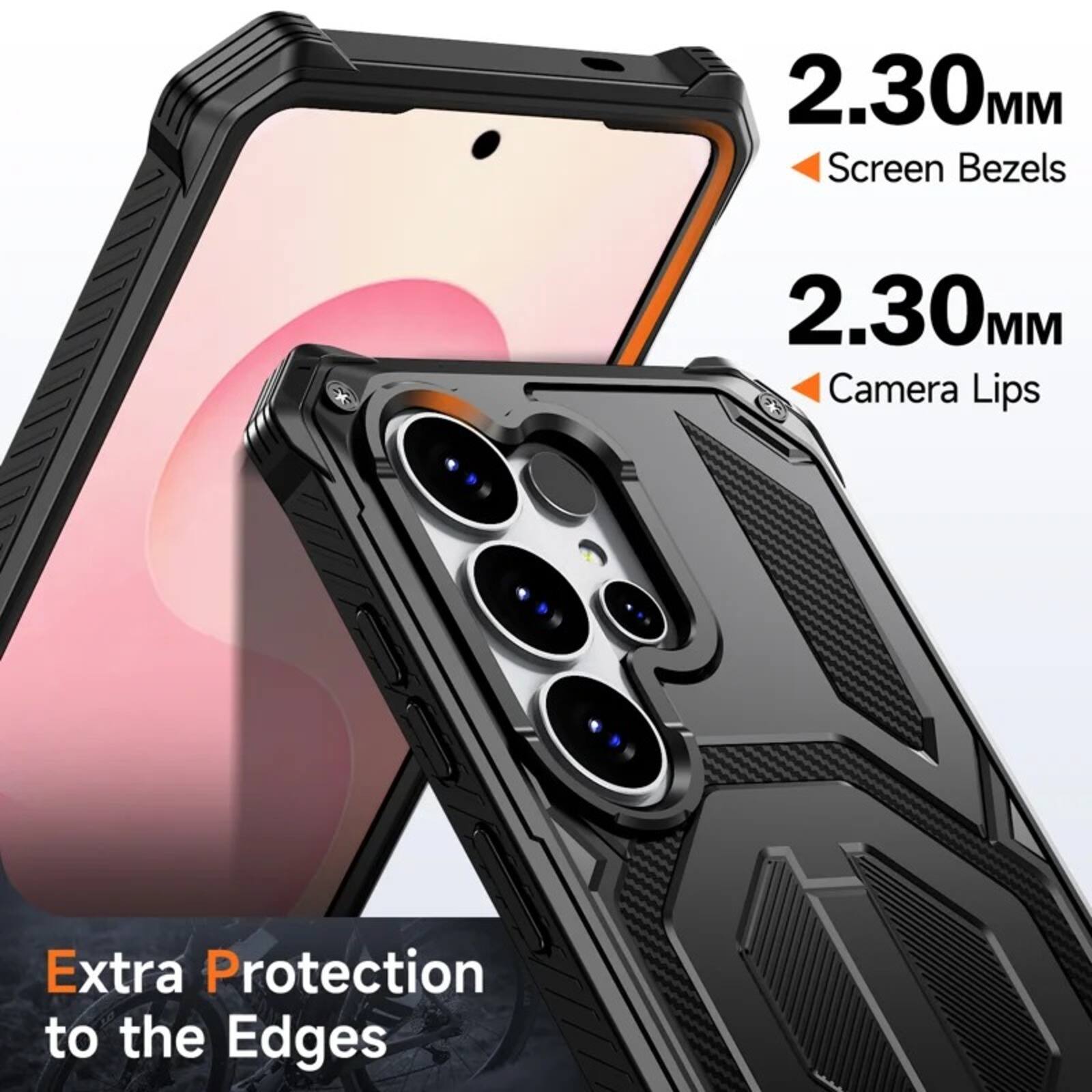 2.30MM Screen Bezels  
2.30MM Camera Lips  
Extra Protection to the Edges