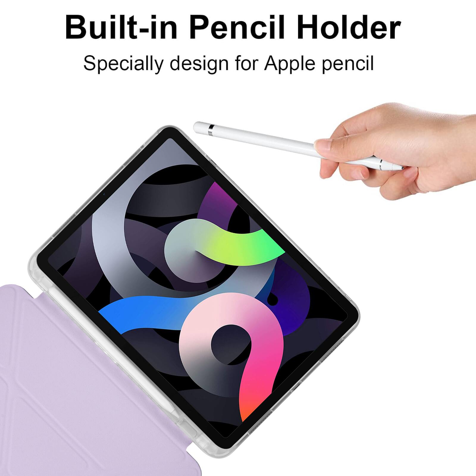 Built-in Pencil Holder  
Specially designed for Apple pencil