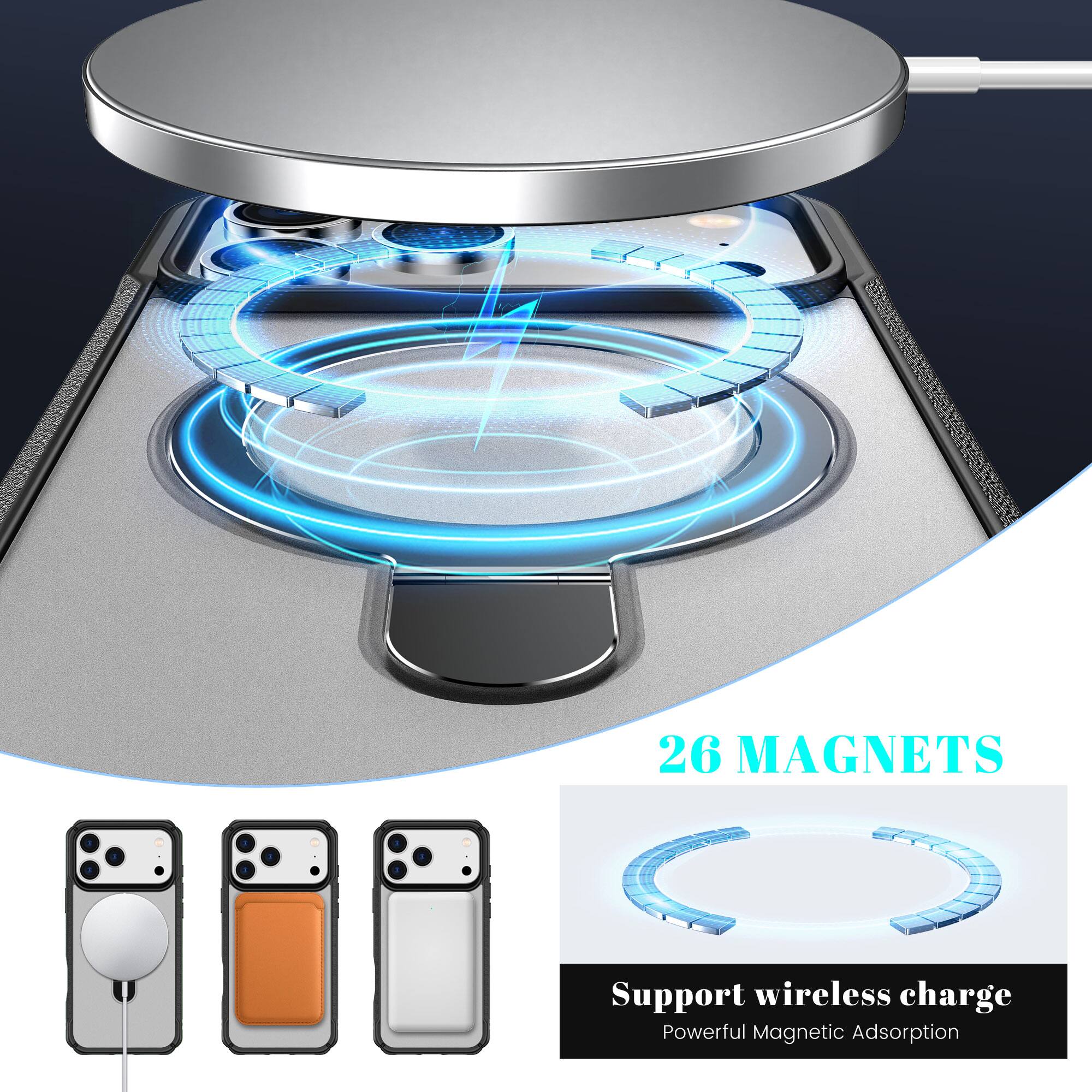 26 MAGNETS  
Support wireless charge  
Powerful Magnetic Adsorption