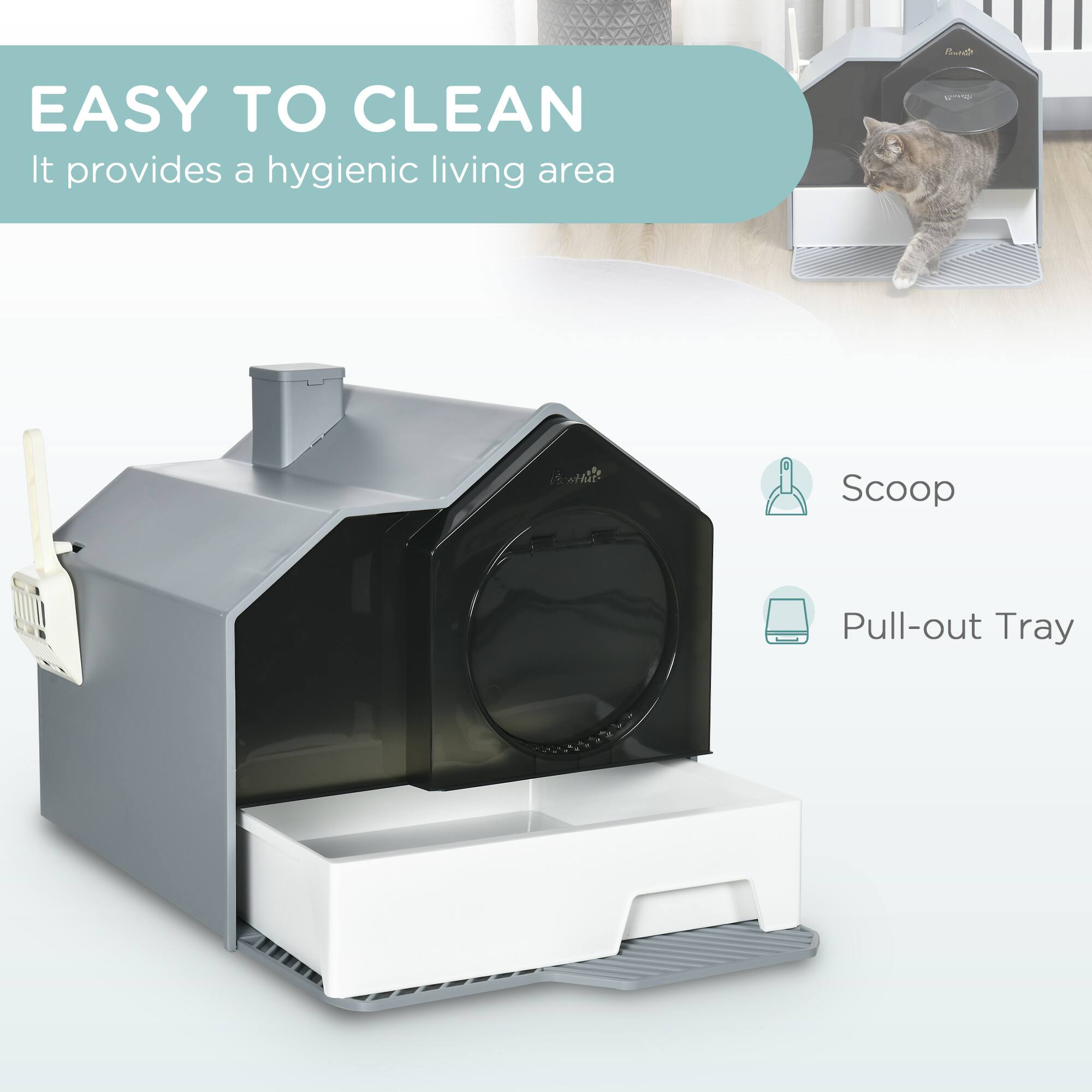 EASY TO CLEAN  
It provides a hygienic living area  

Scoop  
Pull-out Tray