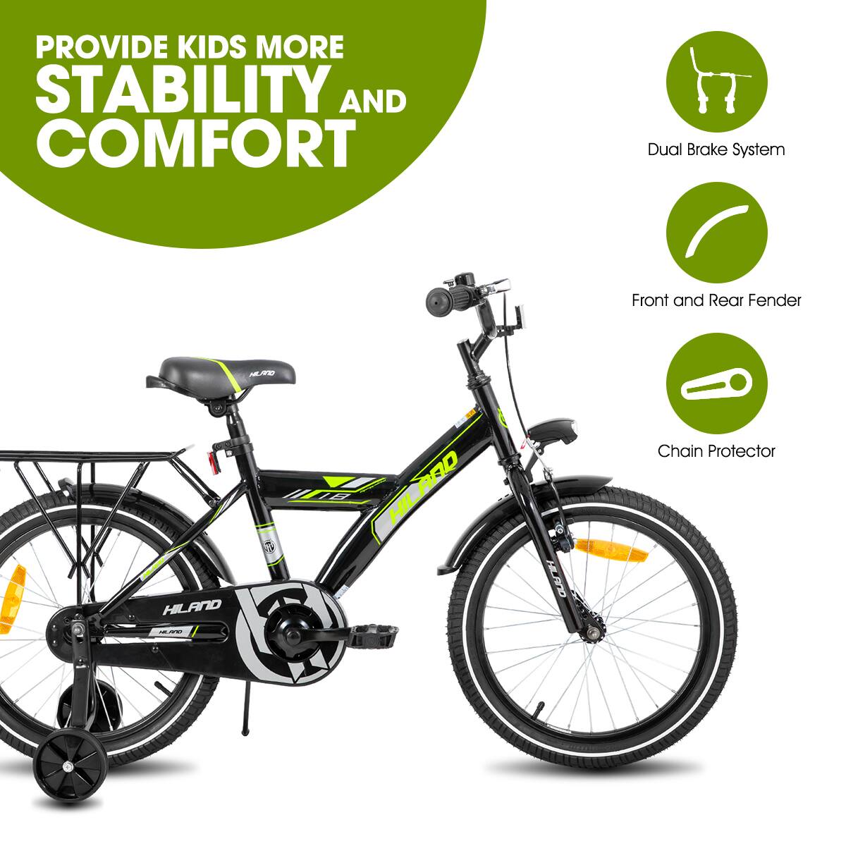 PROVIDE KIDS MORE STABILITY AND COMFORT

- Dual Brake System
- Front and Rear Fender
- Chain Protector