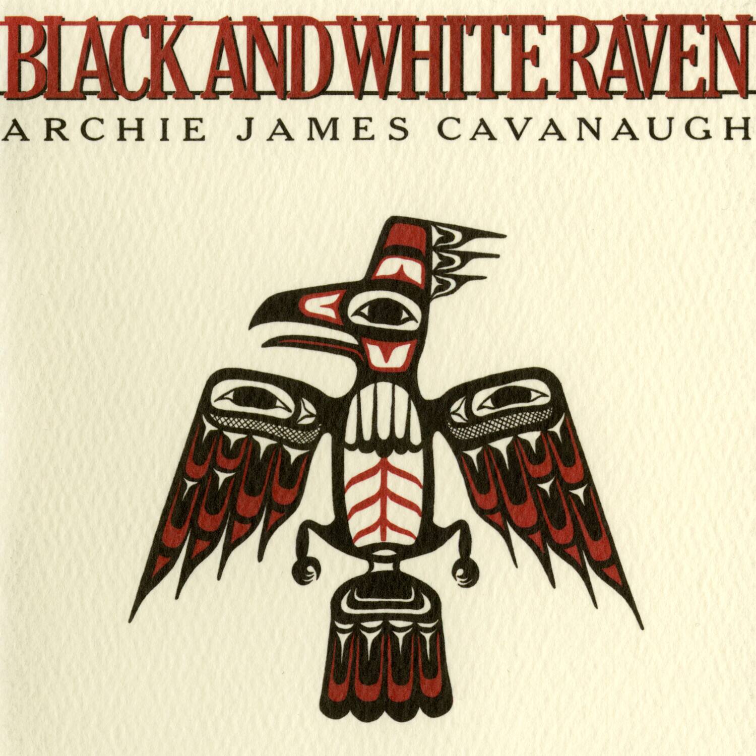 BLACK AND WHITE RAVEN  
ARCHIE JAMES CAVANAUGH