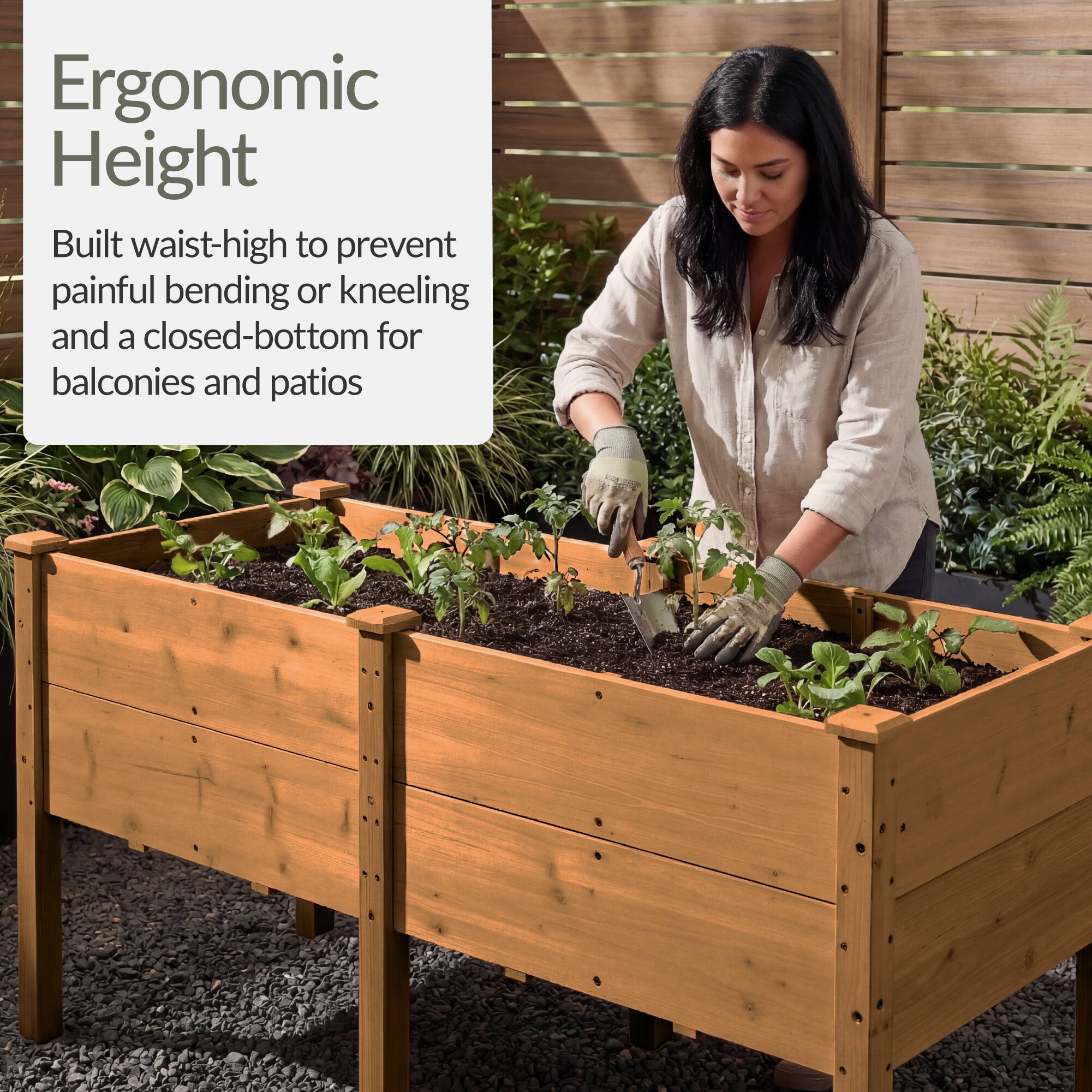 Ergonomic Height  
Built waist-high to prevent painful bending or kneeling and a closed-bottom for balconies and patios