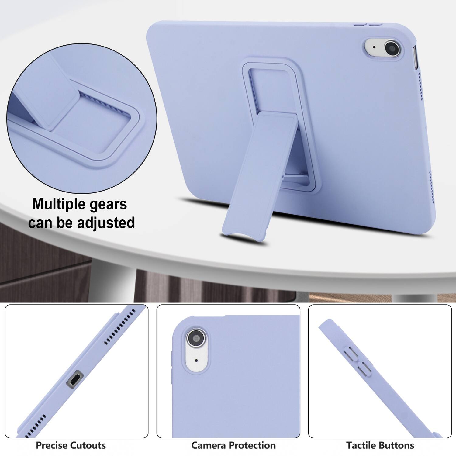 Multiple gears can be adjusted  
Precise Cutouts  
Camera Protection  
Tactile Buttons