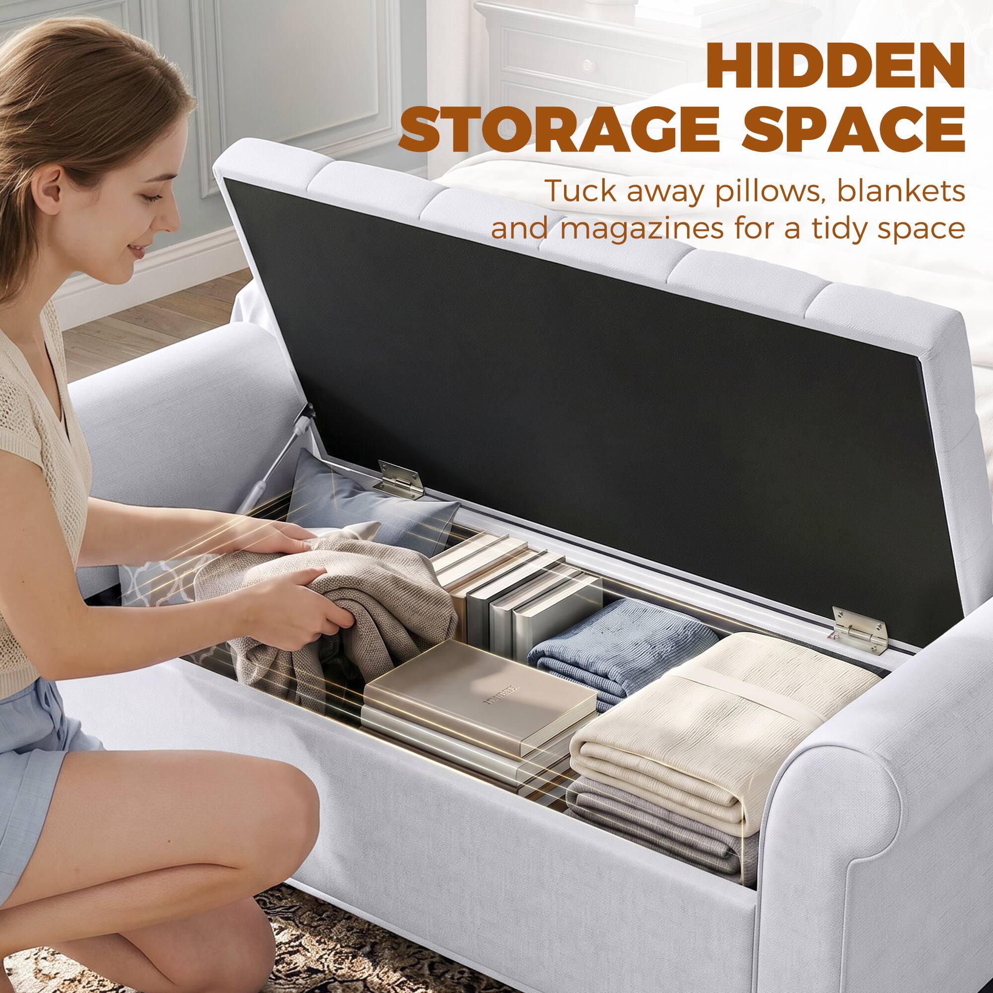 HIDDEN STORAGE SPACE  
Tuck away pillows, blankets and magazines for a tidy space