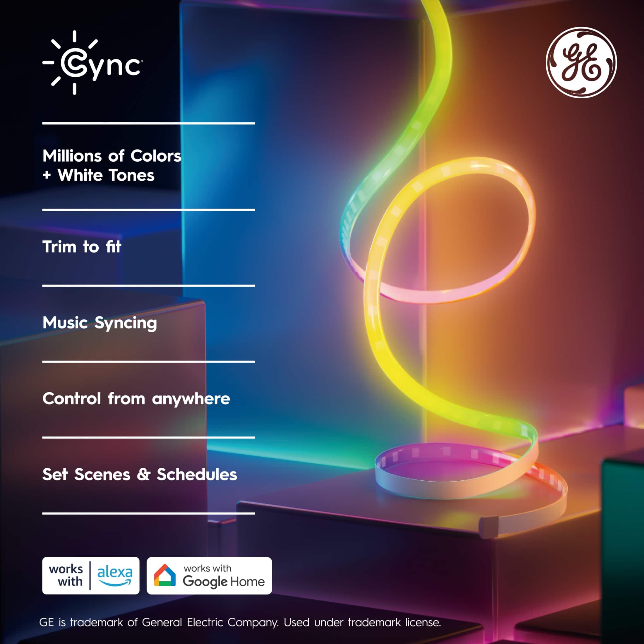 Cync offers millions of colors and white tones, trim to fit music syncing, control from anywhere, set scenes and schedules, and works with both Alexa and Google Home. The GE logo is a trademark of the General Electric Company and is used under a trademark license.