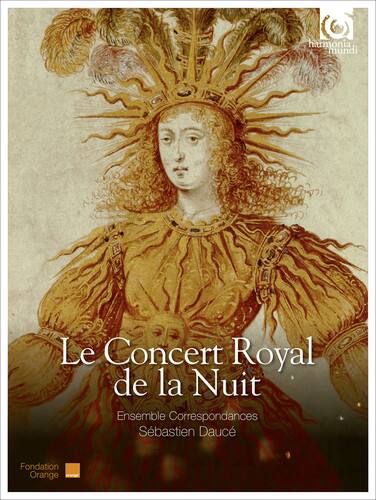 Ensemble Correspondances / Dauce,Sebastien - Le Concert Royal de la Nuit - Works By Jean de   - COMPACT DISCS [CD]