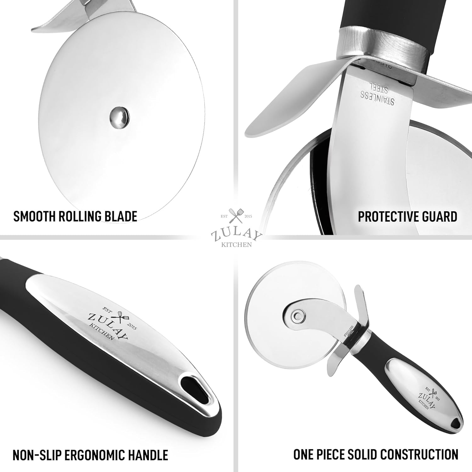 - SMOOTH ROLLING BLADE
- PROTECTIVE GUARD
- NON-SLIP ERGONOMIC HANDLE
- ONE PIECE SOLID CONSTRUCTION

ZULAY KITCHEN

EST 2015
