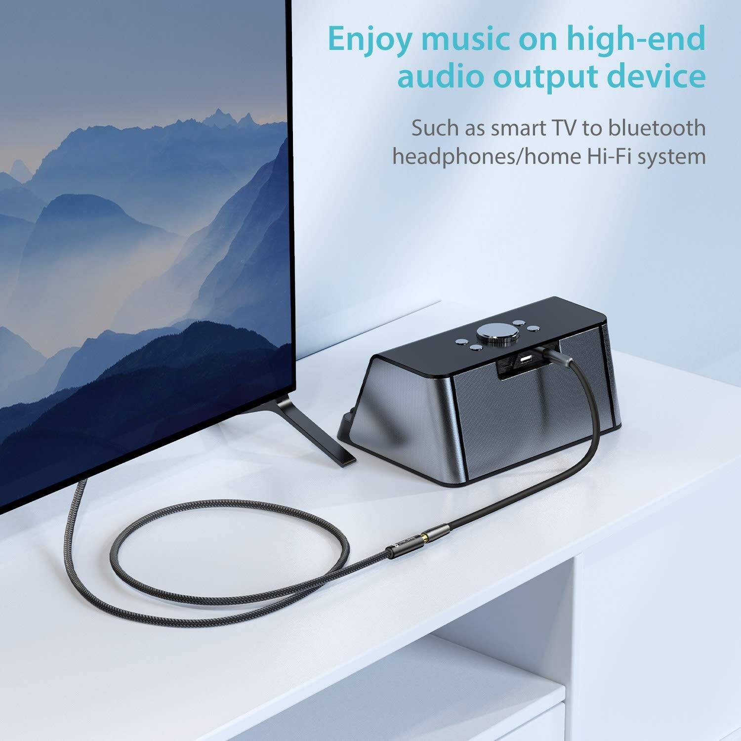 Enjoy music on high-end audio output device  
Such as smart TV to bluetooth headphones/home Hi-Fi system