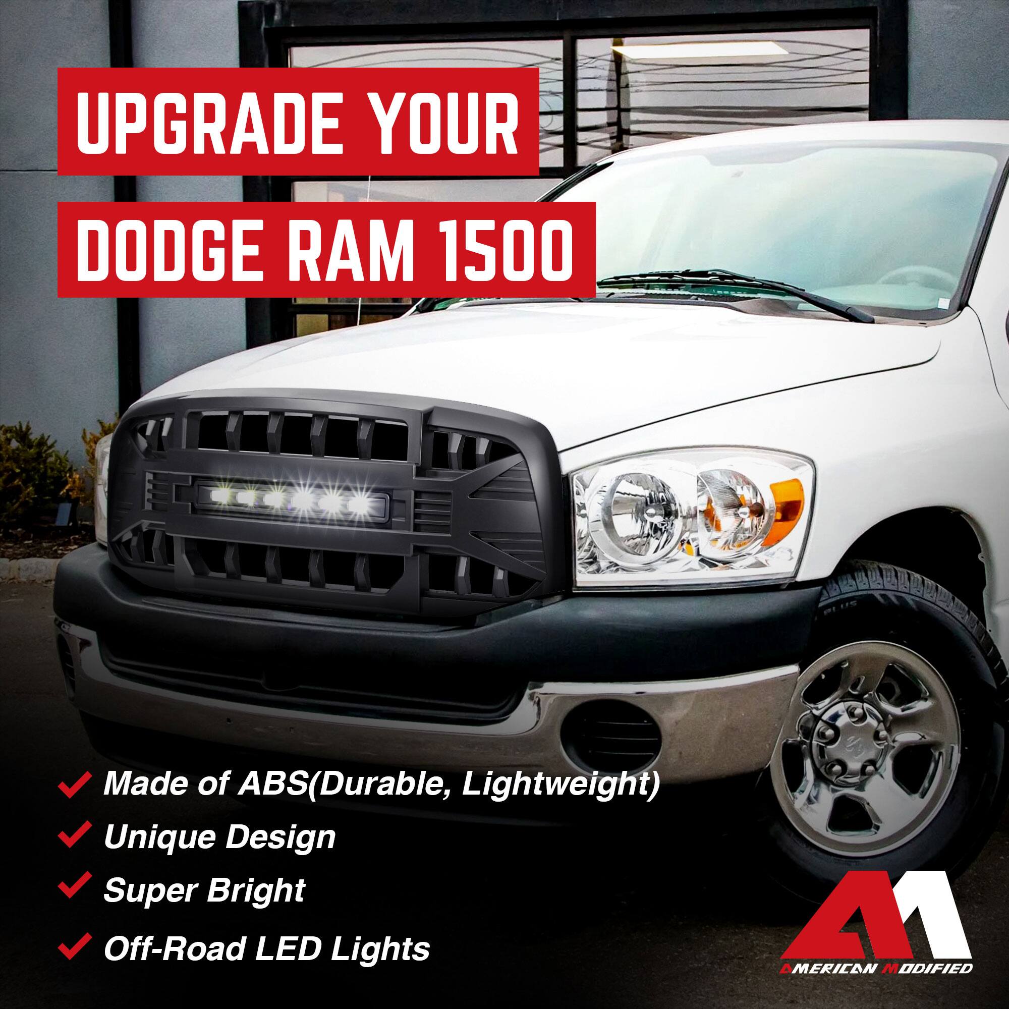UPGRADE YOUR  
DODGE RAM 1500  

- Made of ABS (Durable, Lightweight)  
- Unique Design  
- Super Bright  
- Off-Road LED Lights  

AMERICAN MODIFIED