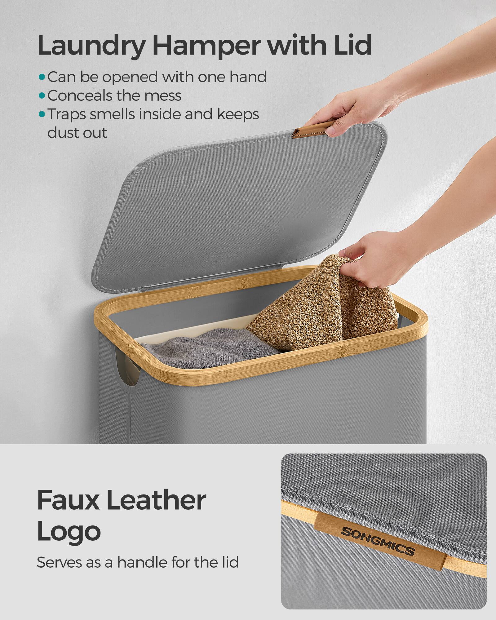 Laundry Hamper with Lid

- Can be opened with one hand
- Conceals the mess
- Traps smells inside and keeps dust out

Faux Leather Logo

Serves as a handle for the lid

SONGMICS