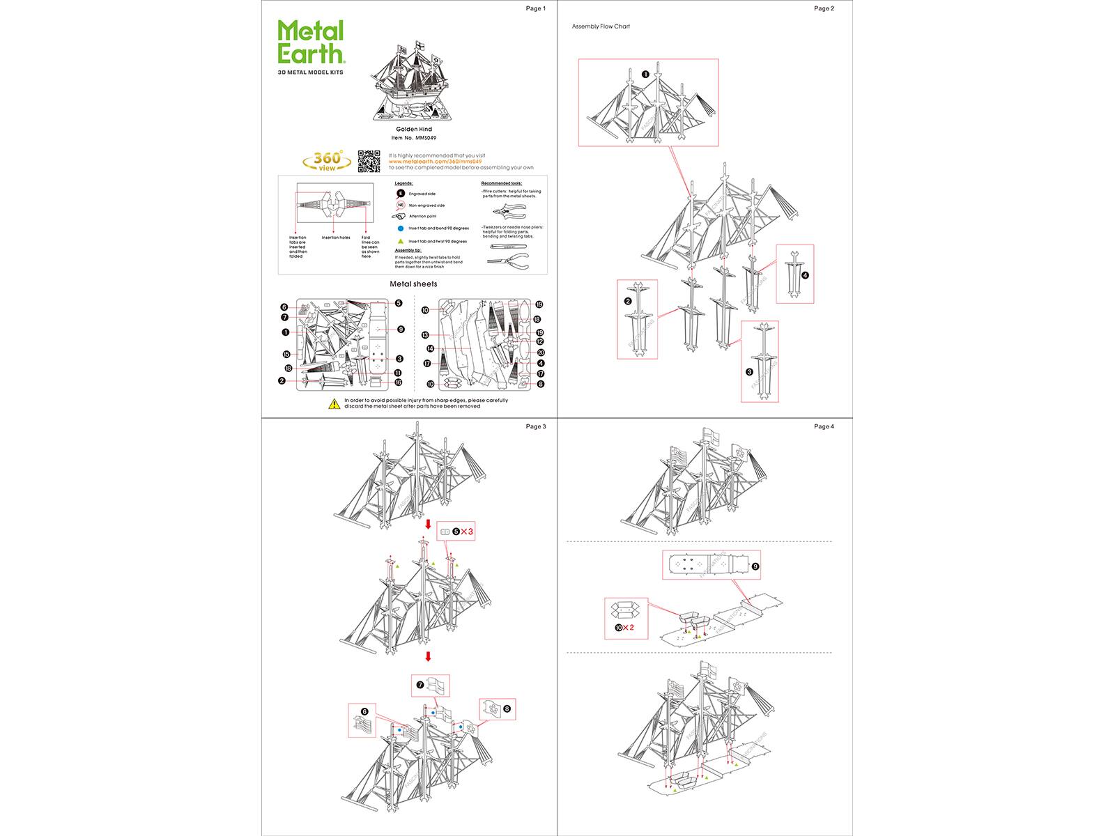 Metal Earth.  
3D METAL MODEL KITS  

360° VIEW  

Golden Hind  
Item No. M5026  

www.metalart.com/360/M5026  

Assembly Now!  

Metal sheets  

Page 1  

Page 2  

Page 3  

Page 4