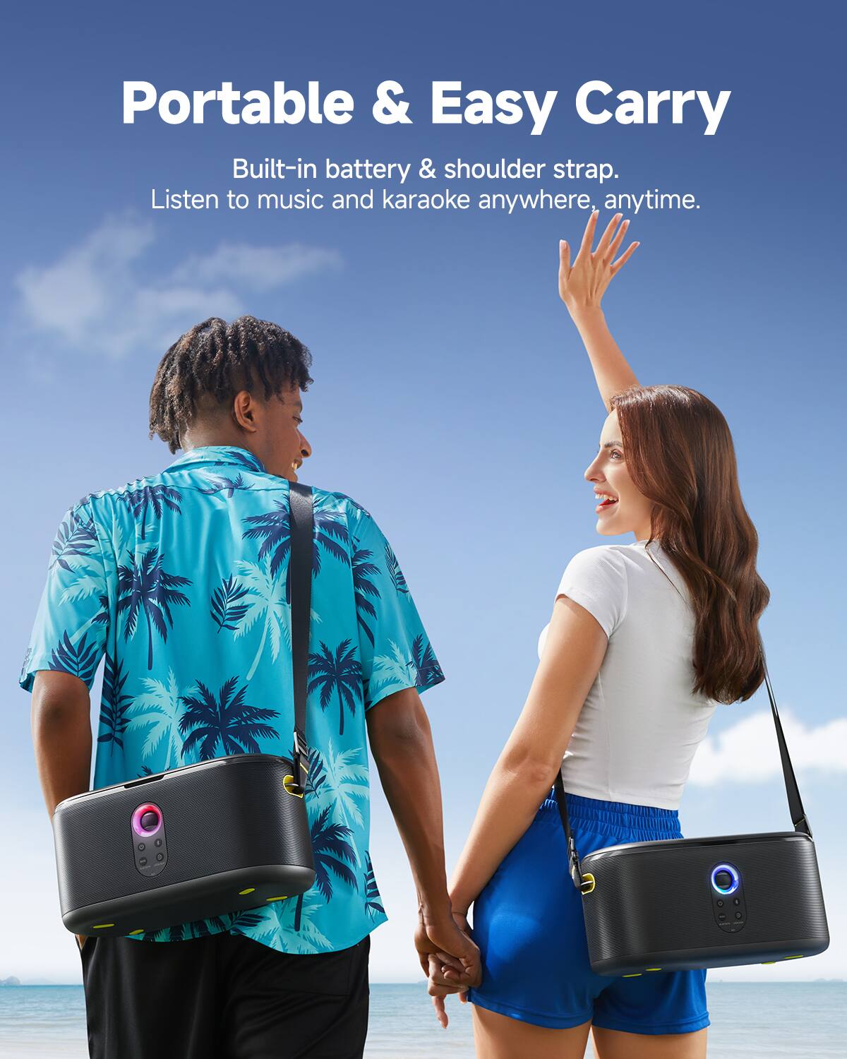 Portable & Easy Carry  
Built-in battery & shoulder strap.  
Listen to music and karaoke anywhere, anytime.