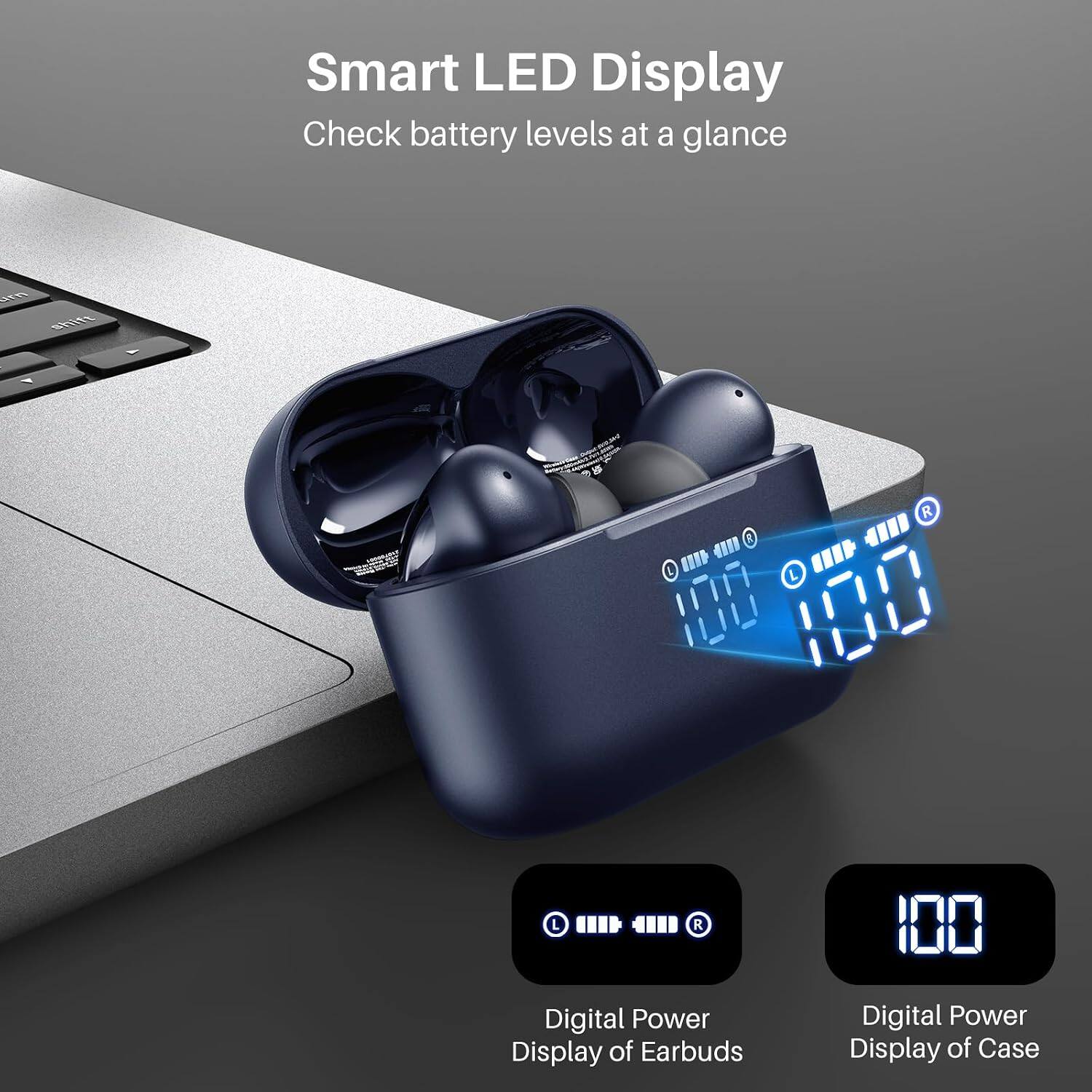 Smart LED Display  
Check battery levels at a glance

Digital Power Display of Earbuds  
Digital Power Display of Case