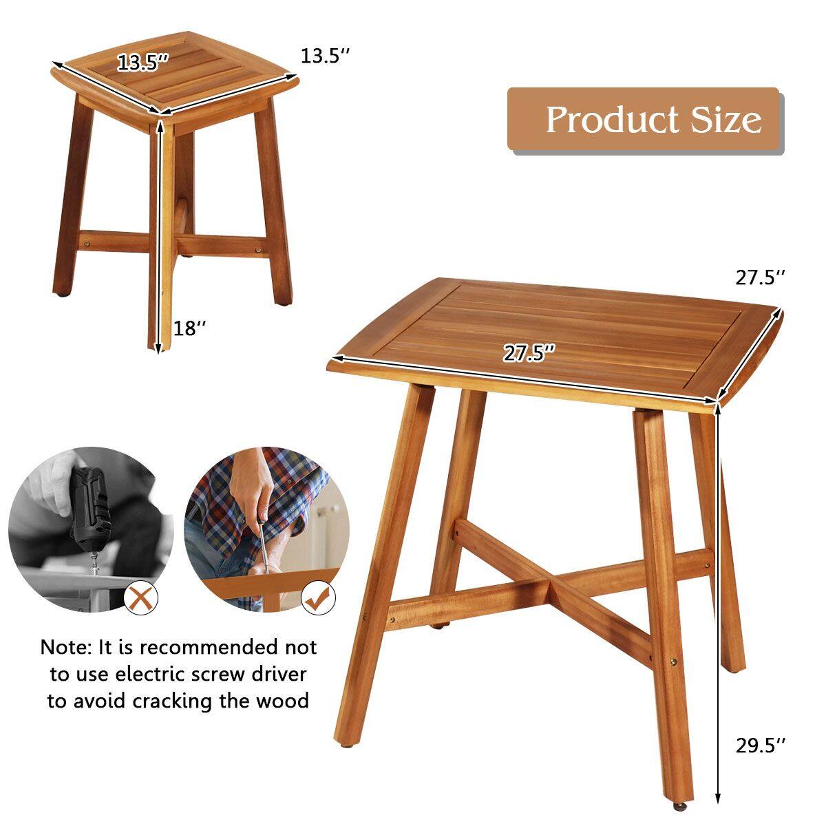 13.5" 13.5" Product Size 27.5" 18" 27.5" X Note: It is recommended not to use electric screw driver to avoid cracking the wood 29.5"