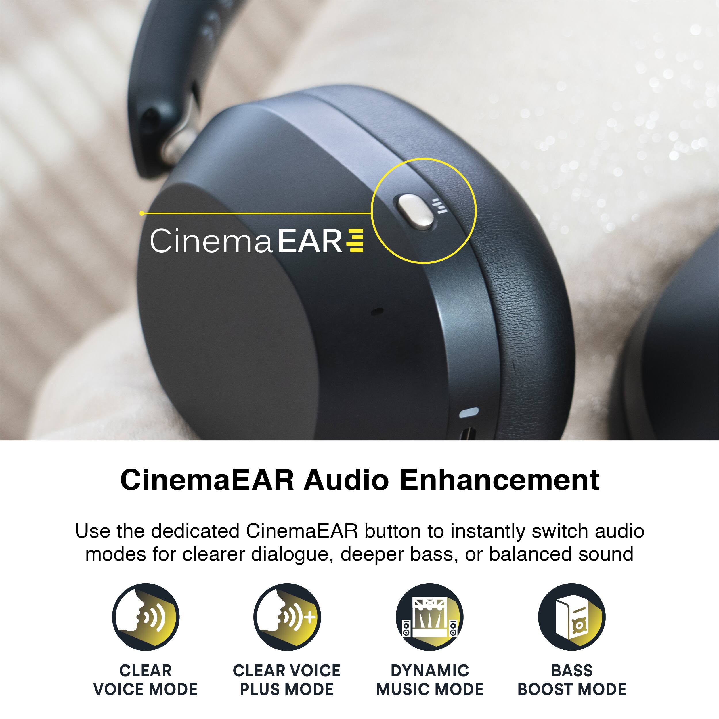 CinemaEAR Audio Enhancement

Use the dedicated CinemaEAR button to instantly switch audio modes for clearer dialogue, deeper bass, or balanced sound

- CLEAR VOICE MODE
- CLEAR VOICE PLUS MODE
- DYNAMIC MUSIC MODE
- BASS BOOST MODE
