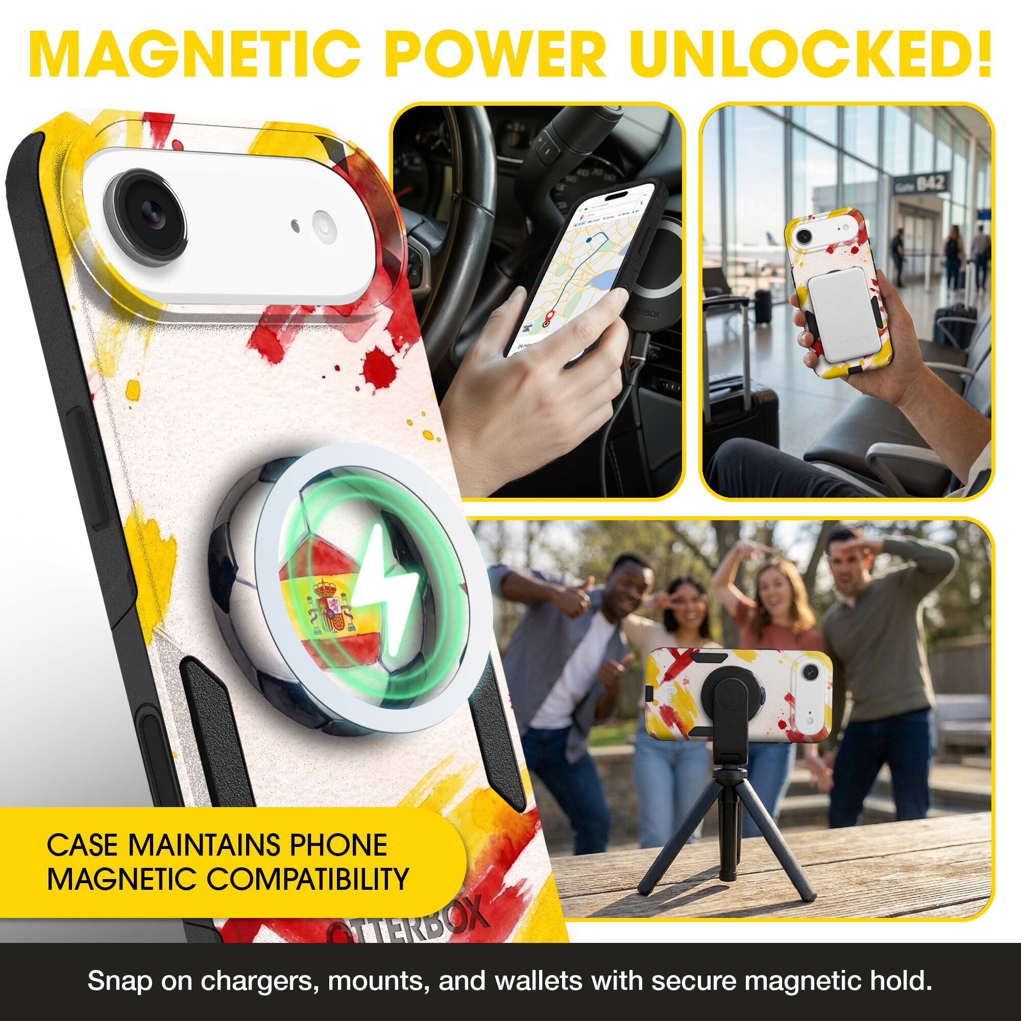 MAGNETIC POWER UNLOCKED!  
CASE MAINTAINS PHONE MAGNETIC COMPATIBILITY  
Snap on chargers, mounts, and wallets with secure magnetic hold.
