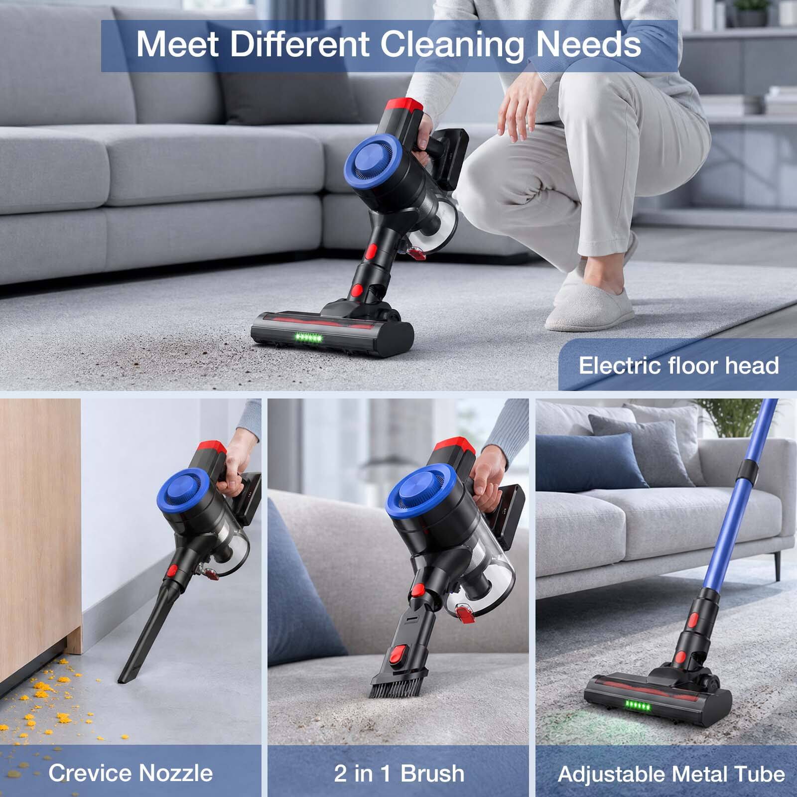 Meet Different Cleaning Needs

- Electric floor head
- Crevice Nozzle
- 2 in 1 Brush
- Adjustable Metal Tube