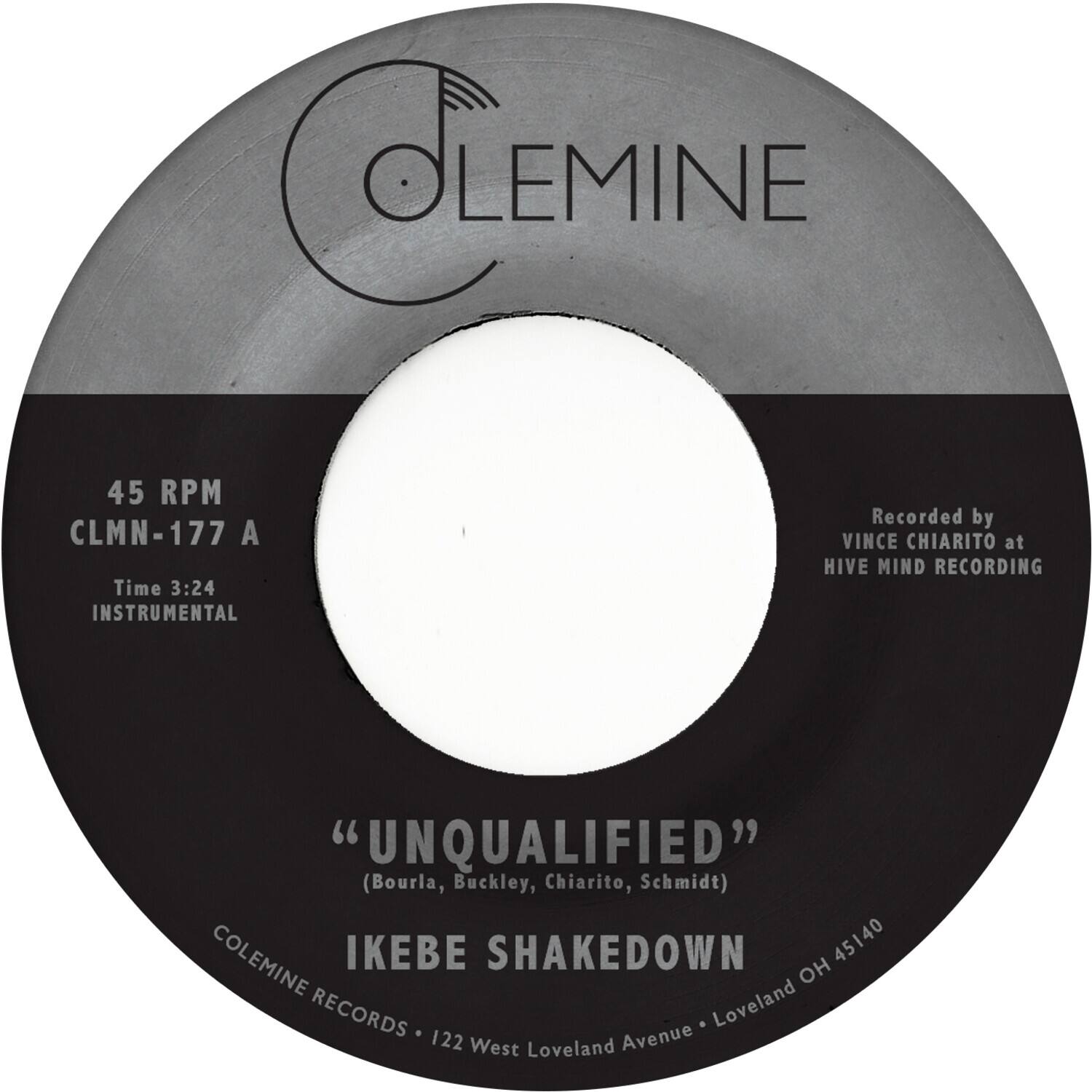 **OLEMINE**

45 RPM  
CLMN-177 A  
Time 3:24  
INSTRUMENTAL  

"UNQUALIFIED"  
(Bourla, Buckley, Chiarito, Schmidt)  

IKEBE SHAKEDOWN  

COLEMINE RECORDS • 122 West Loveland Avenue • Loveland OH 45140  

Recorded by VINCE CHIARITO at HIVE MIND RECORDING
