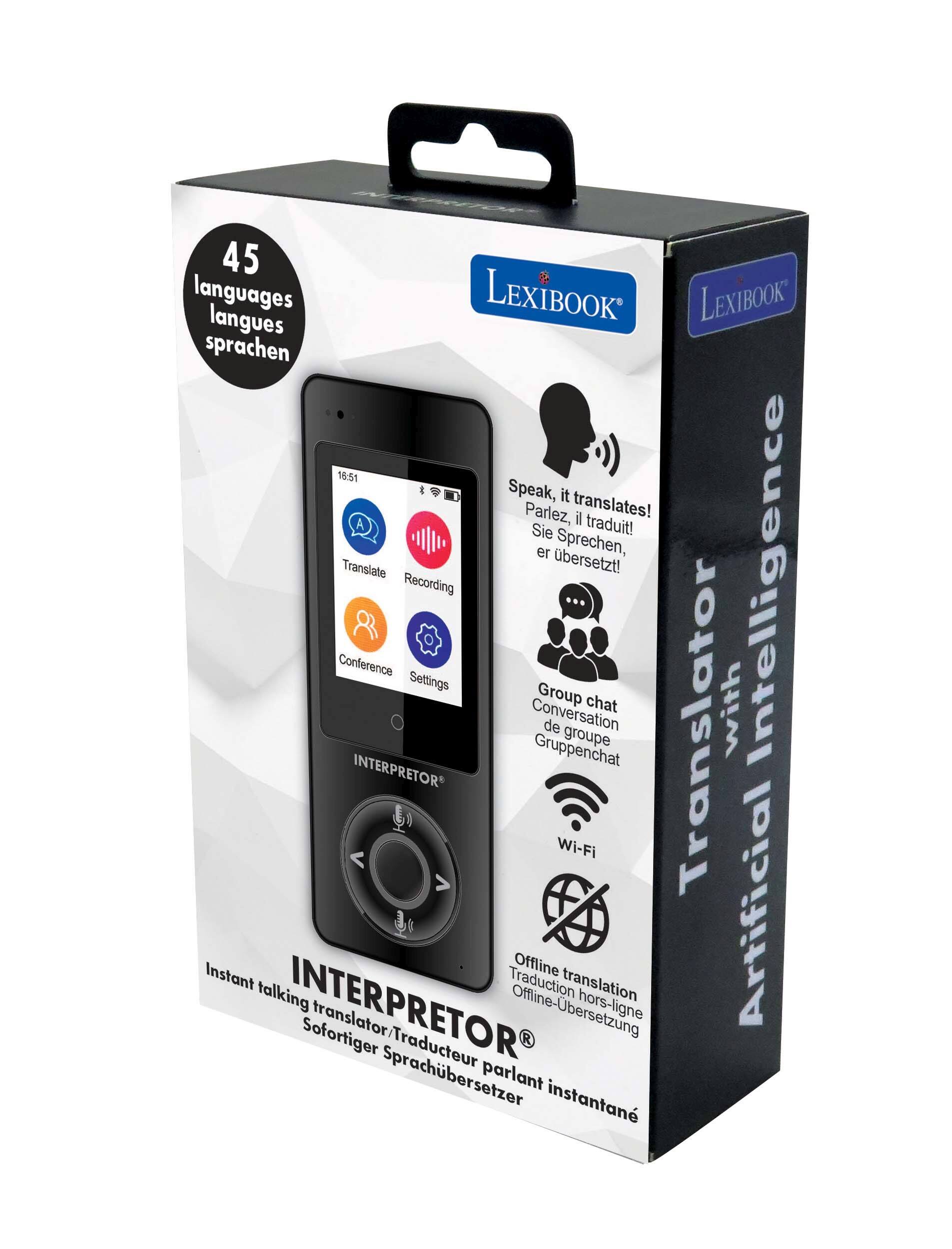 45 languages  
LEXIBOOK  
langues  
sprachen  

Speak, it translates!  
Parlez, il traduit!  
Sie sprechen, Translate!  

Conference  
Recording  
Settings  
Conversation  
Gruppenchat  
Group chat  
Conversation  
de groupe  
Gruppenchat  

Wi-Fi  
Offline translation  
Traduction hors-ligne  
Offline-Übersetzung  

Instant talking translator  
Sofortiger Sprachübersetzer  
parlant instantané  

Artificial Intelligence  
Intelligence Artificielle  
Künstliche Intelligenz  

INTERPRETOR®