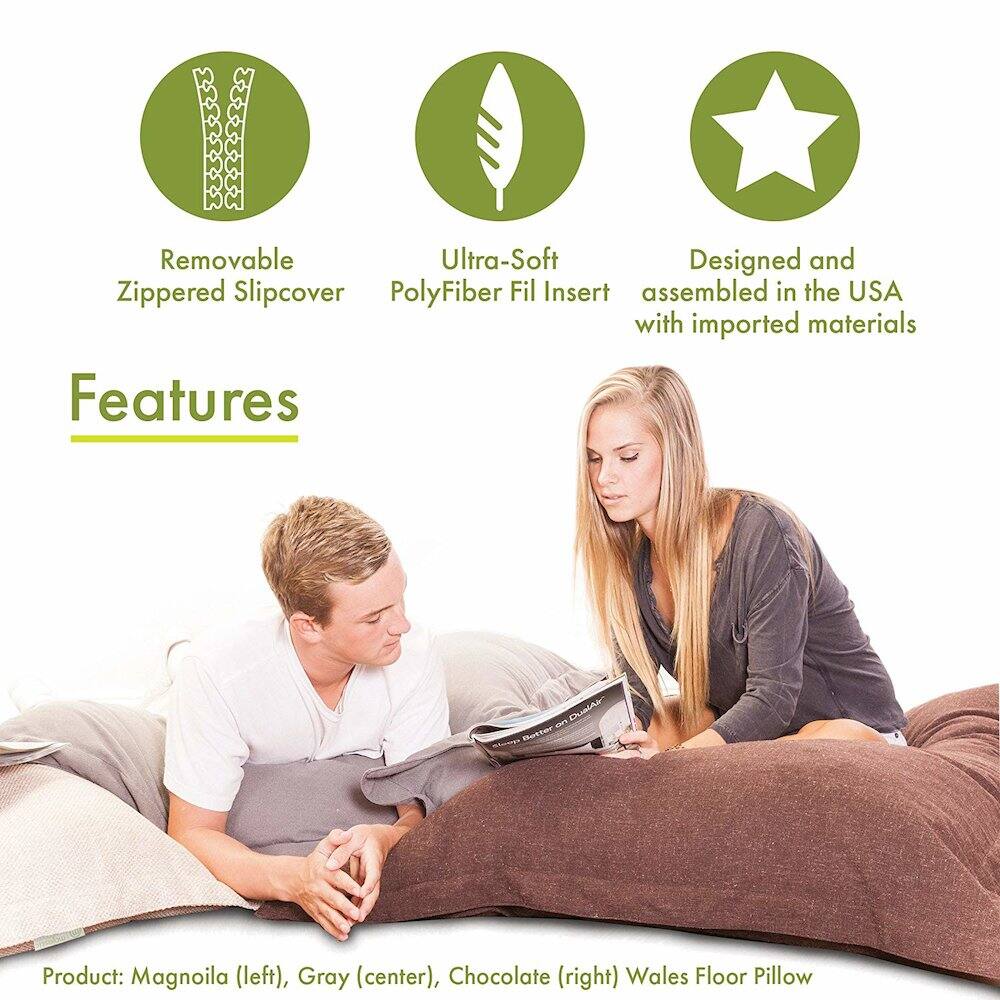 Removable Zippered Slipcover  
Ultra-Soft PolyFiber Fil Insert  
Designed and assembled in the USA with imported materials  

Features  

Product: Magnolia (left), Gray (center), Chocolate (right) Wales Floor Pillow