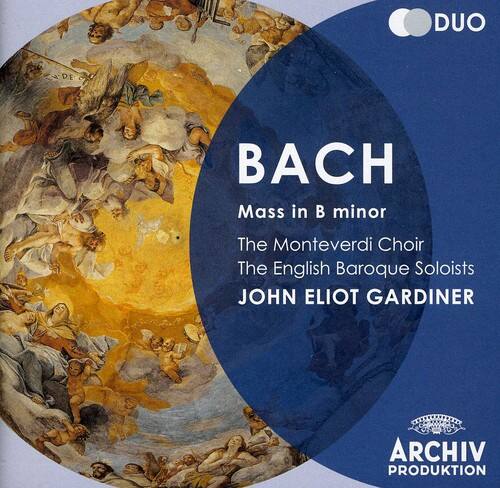 DUO DE BACH  
Mass in B minor  
The Monteverdi Choir  
The English Baroque Soloists  
JOHN ELIOT GARDINER  
ARCHIV PRODUKTION