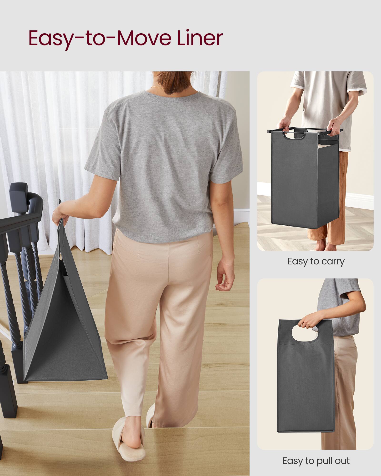 Easy-to-Move Liner

Easy to carry

Easy to pull out