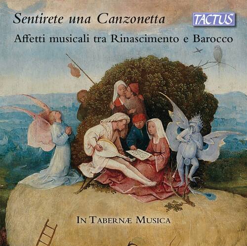 Sentirete una Canzonetta  
Affetti musicali tra Rinascimento e Barocco  

IN TABERNE MUSICA  

TACTUS