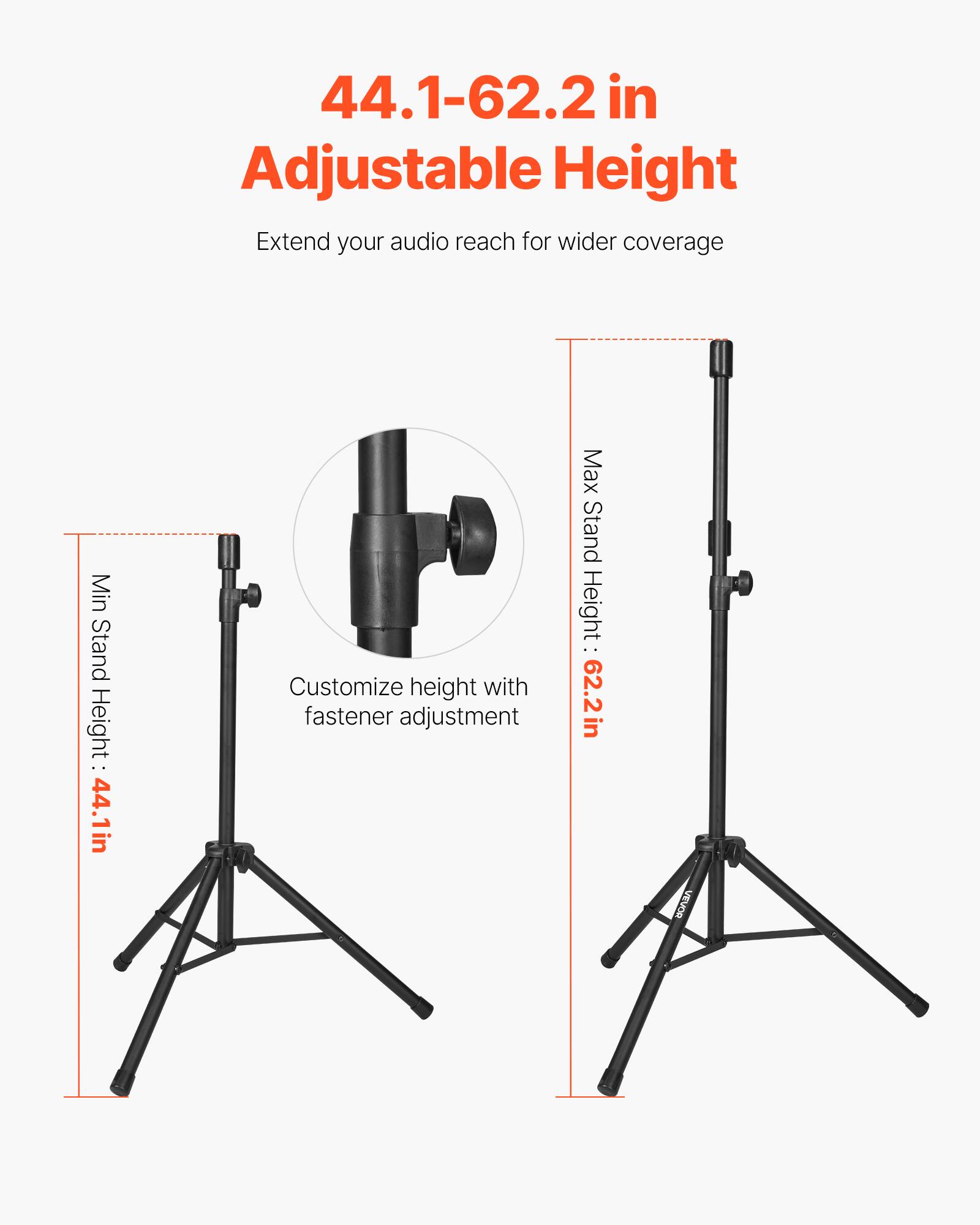 44.1-62.2 in Adjustable Height

Extend your audio reach for wider coverage

Min Stand Height: 44.1 in

Max Stand Height: 62.2 in

Customize height with fastener adjustment