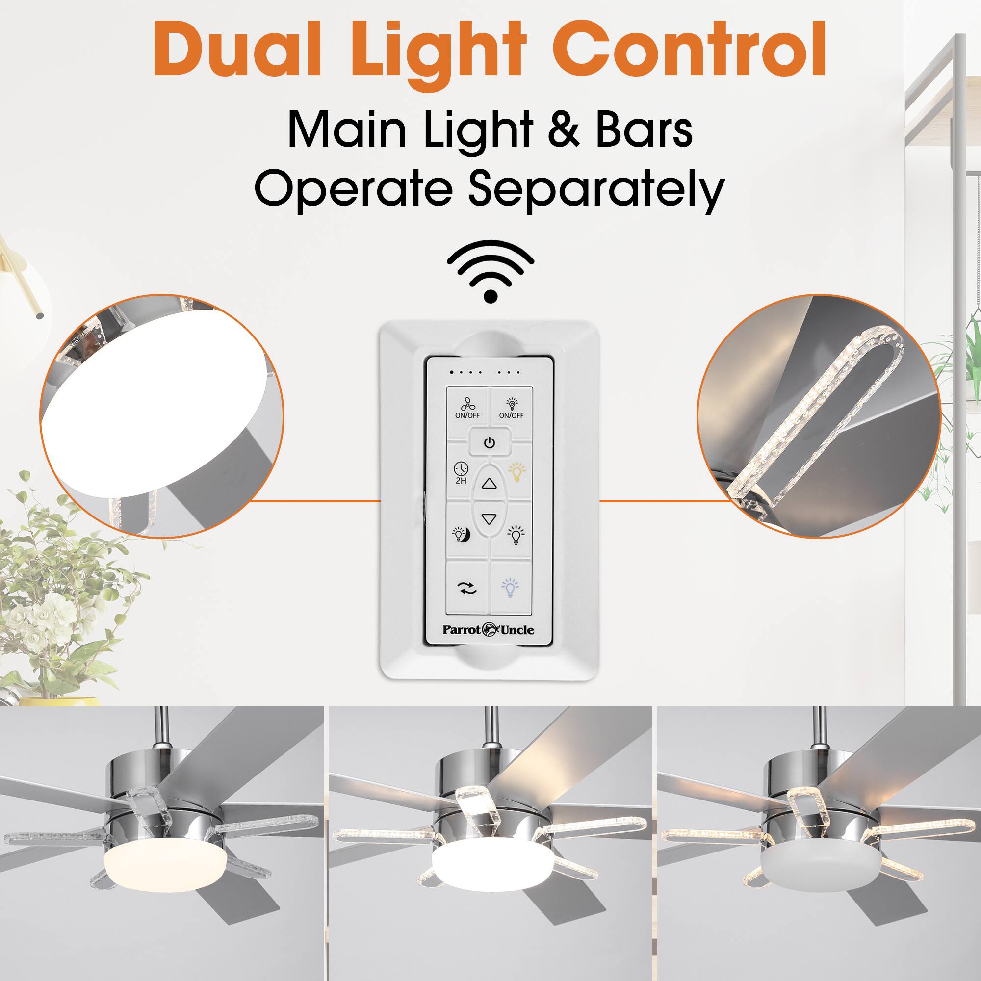 Dual Light Control  
Main Light & Bars Operate Separately  

Parrot Uncle