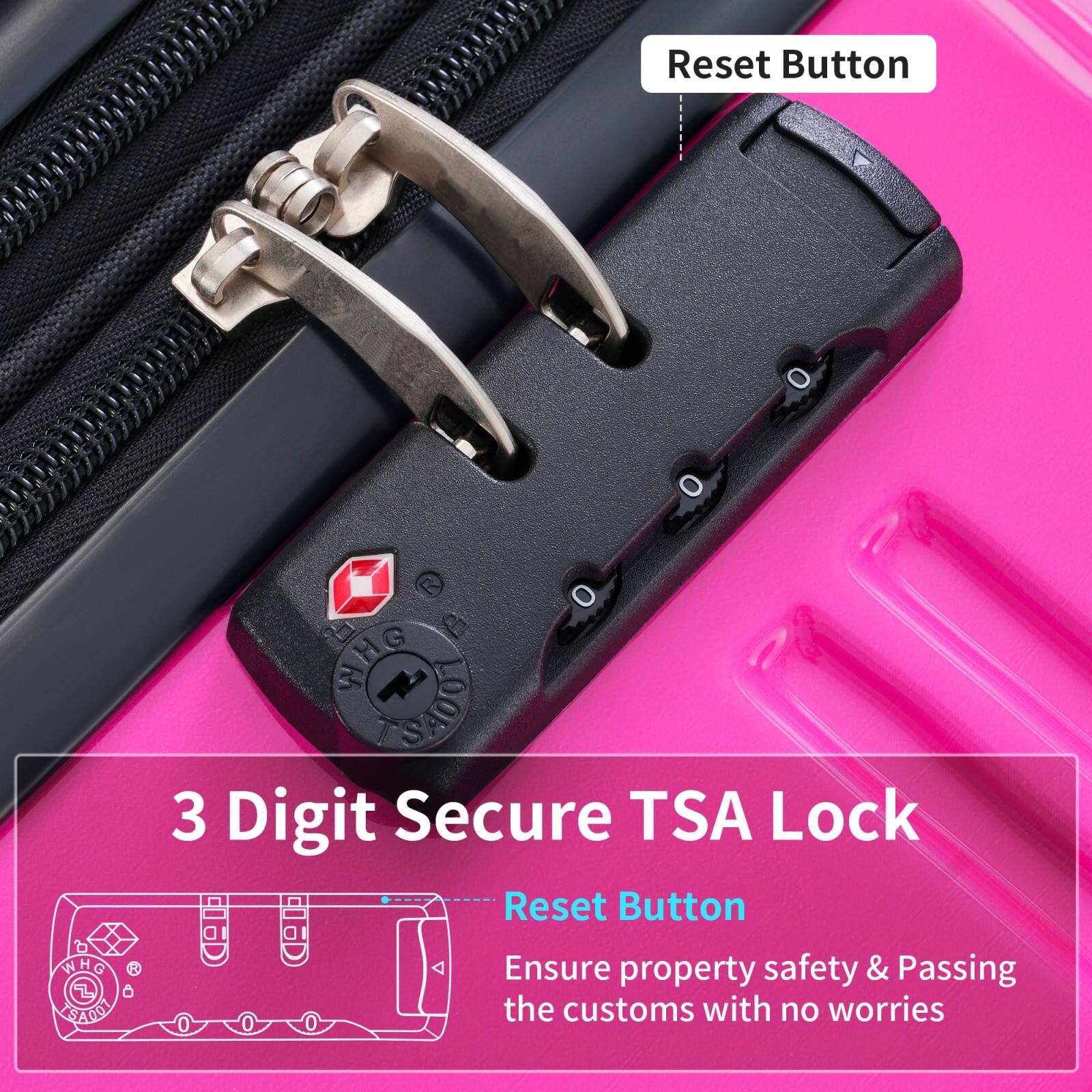 Reset Button

3 Digit Secure TSA Lock

Reset Button

Ensure property safety & Passing the customs with no worries