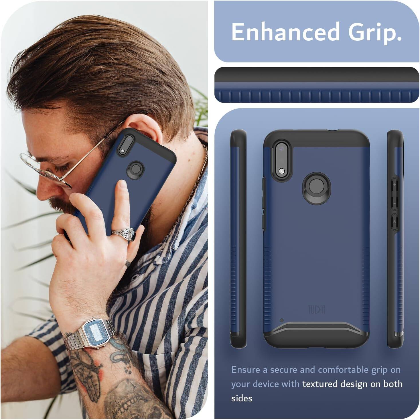 Enhanced Grip.

Ensure a secure and comfortable grip on your device with textured design on both sides.